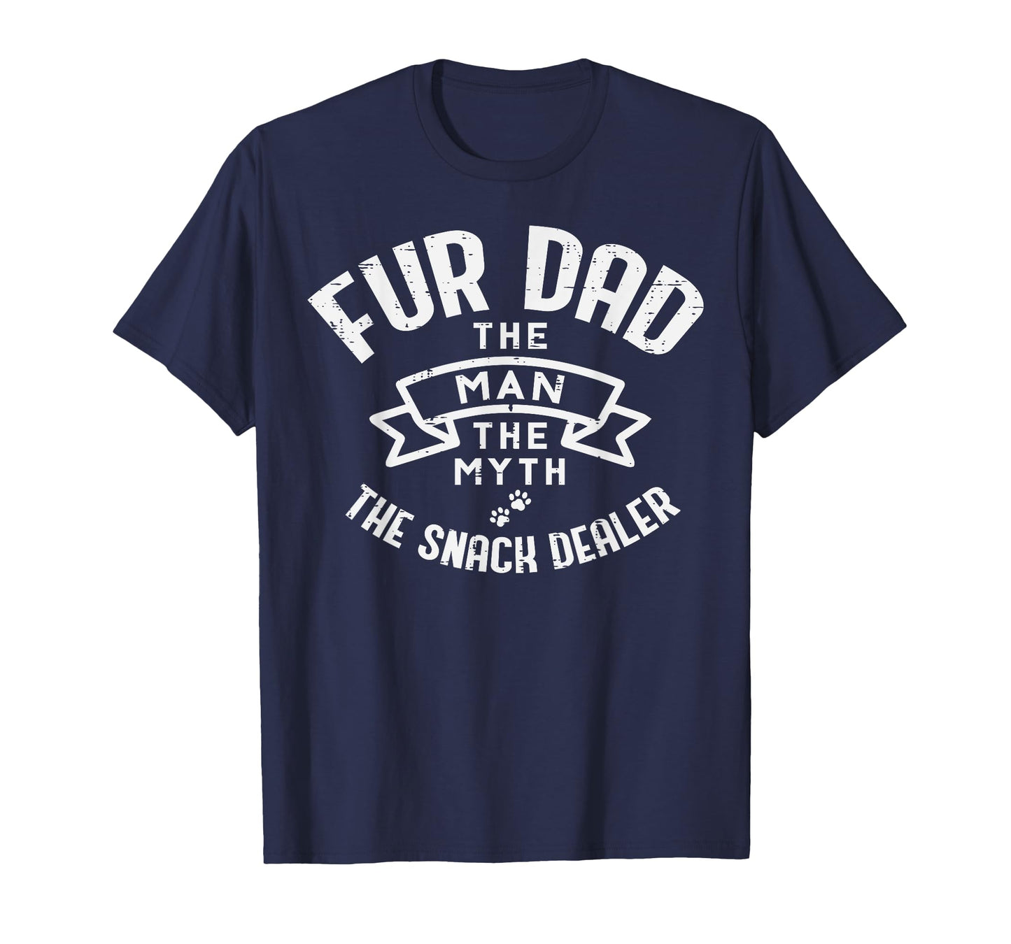 Dog Dad The Man Myth Snack Dealer Funny Fathers Day Fur Papa T-Shirt