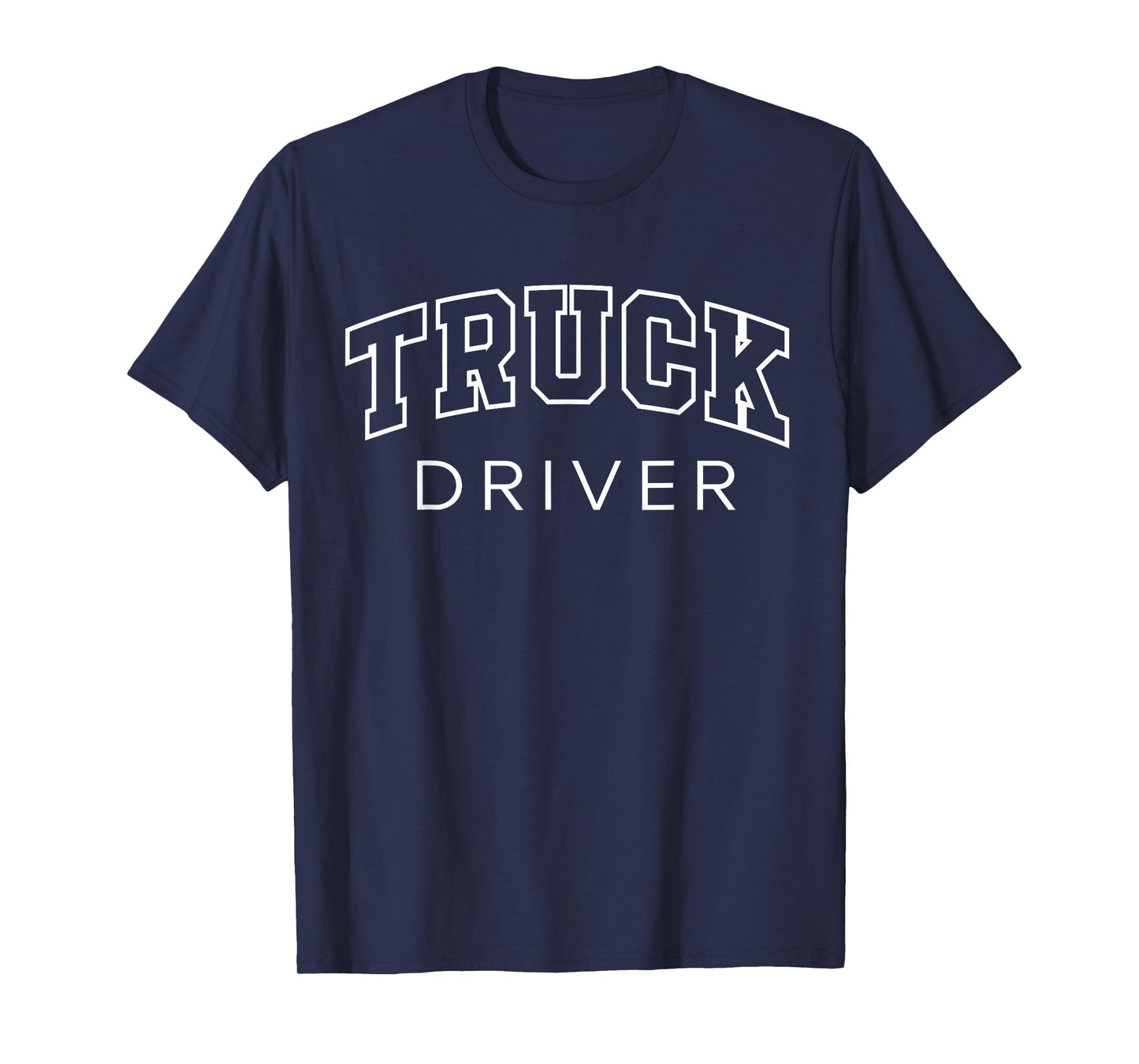 Truck Driver Funny Athletic Lettering Trucker Gifts Men T-Shirt