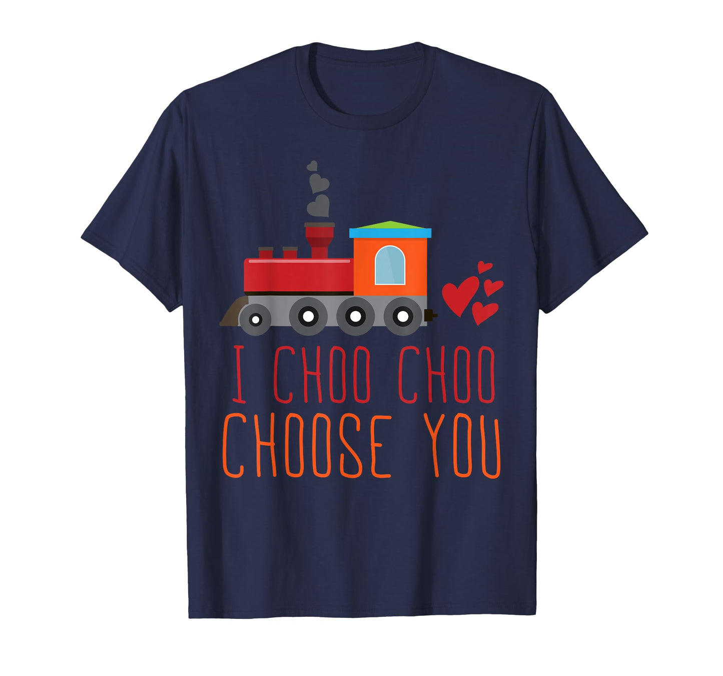 I Choo Choo Choose You Funny Romantic Train Pun T-Shirt