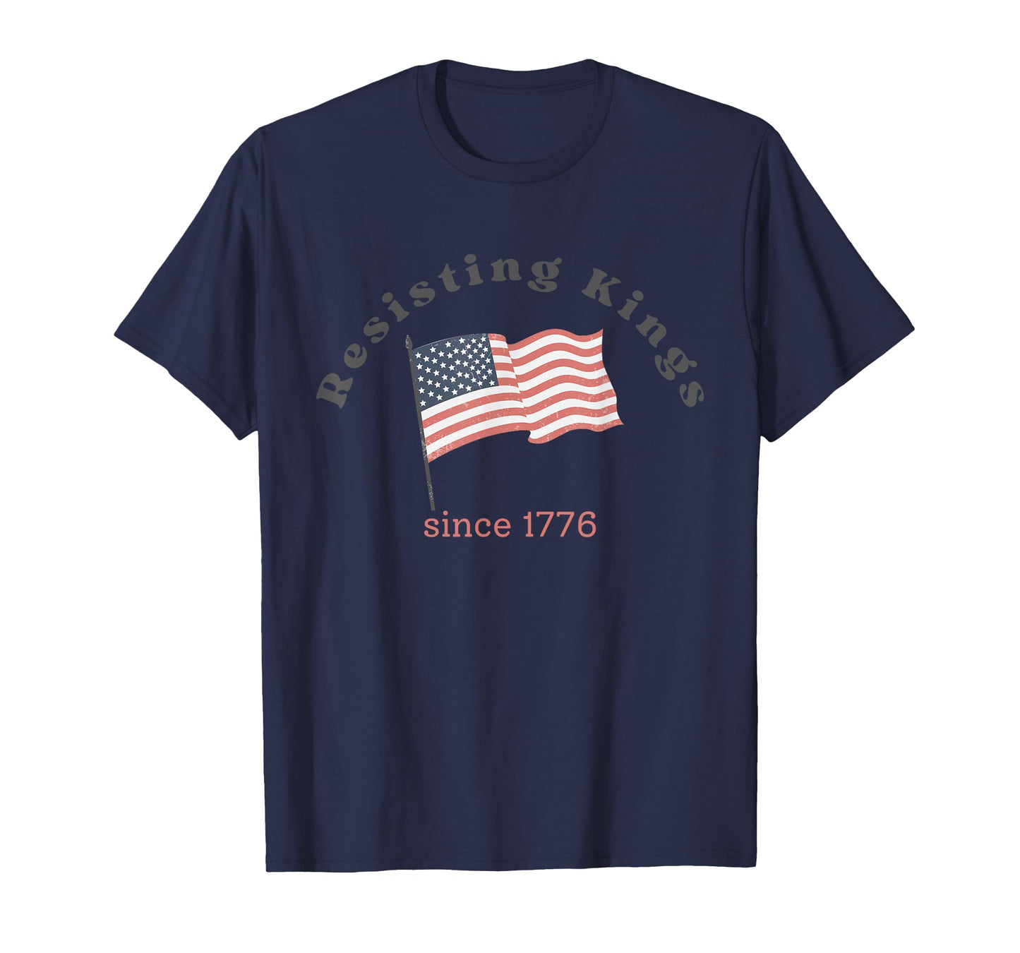 RESISTING KINGS SINCE 1776 Dissent is Patriotic USA Meme T-Shirt