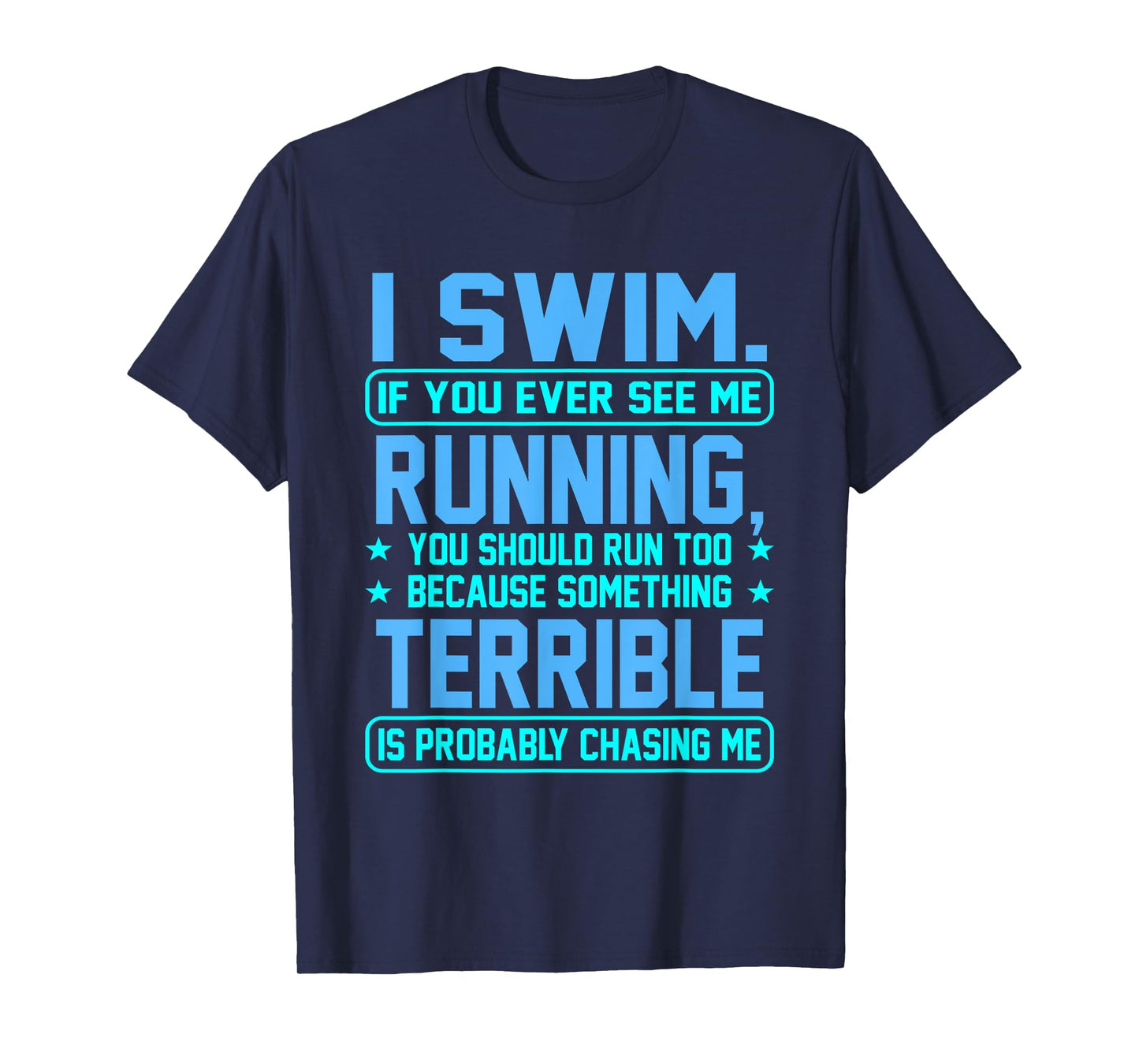 I Swim Fun Sarcasm Swimmer Swimming Coach Men Women Graphic T-Shirt