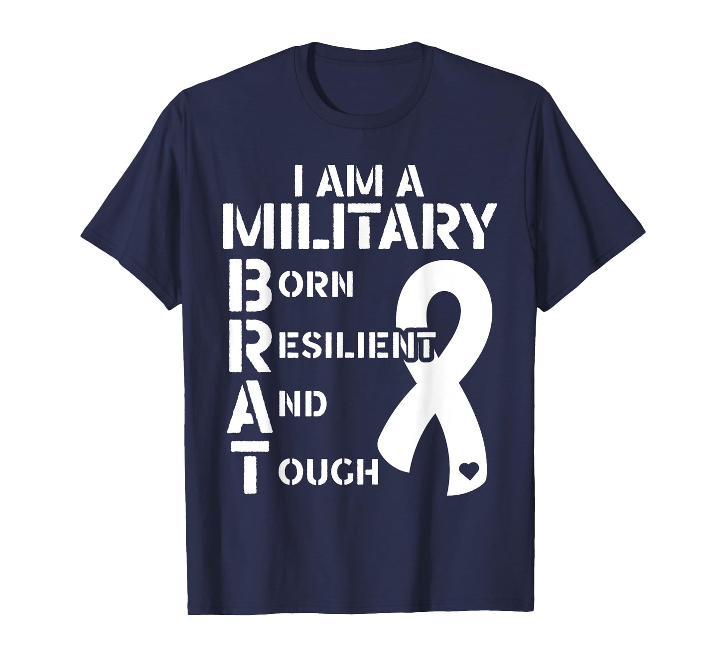 I Am A Military Brat Veteran Soldier Military Child Month T-Shirt