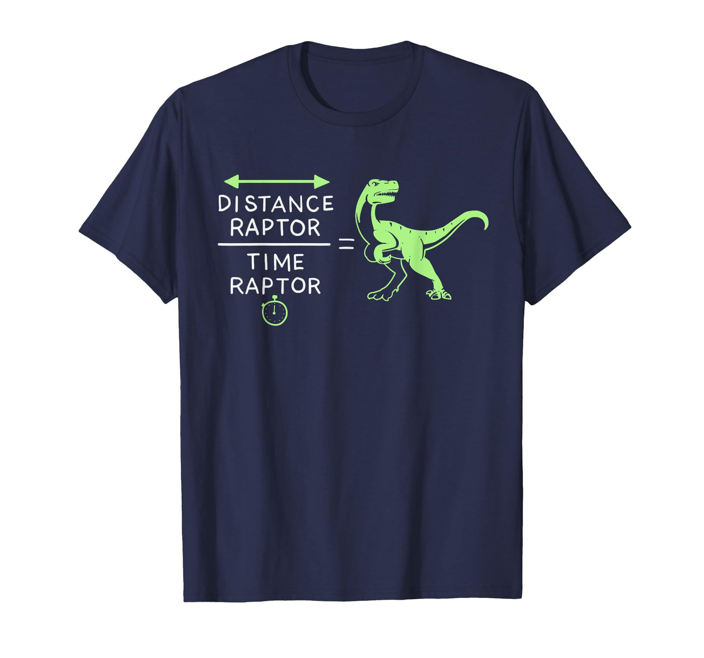 Distance Raptor Over Time Raptor Equals Velociraptor T-Shirt T-Shirt