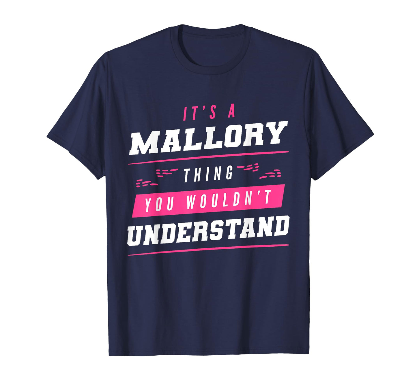 It's A Mallory Thing You Wouldn't Understand Funny Name T-Shirt