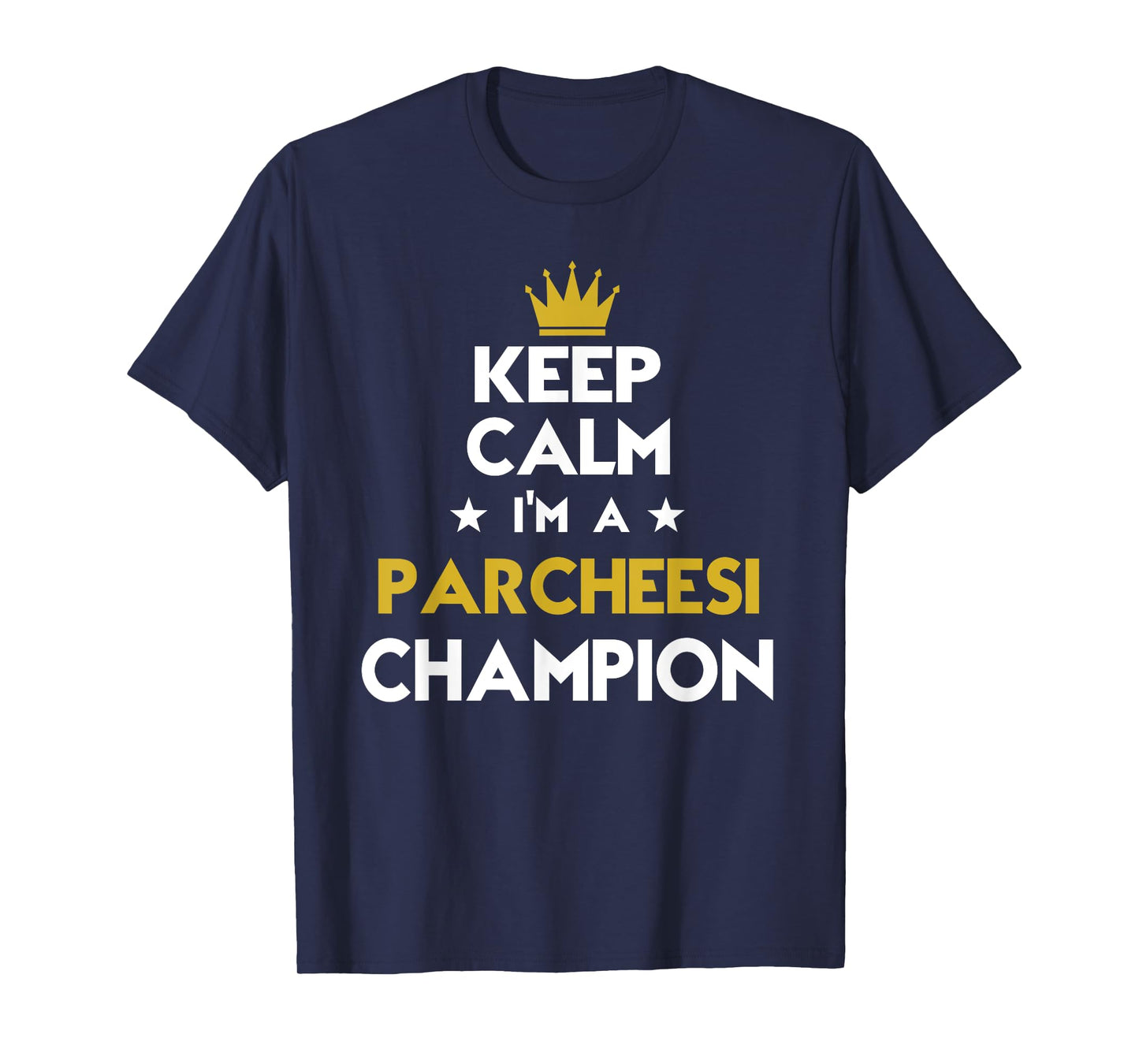 Keep Calm I'm A Parcheesi Champion Funny Sport Hobby Legend T-Shirt