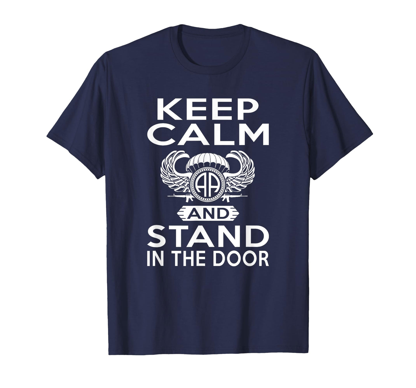 Keep Calm And Stand In The Door Paratrooper T-Shirt