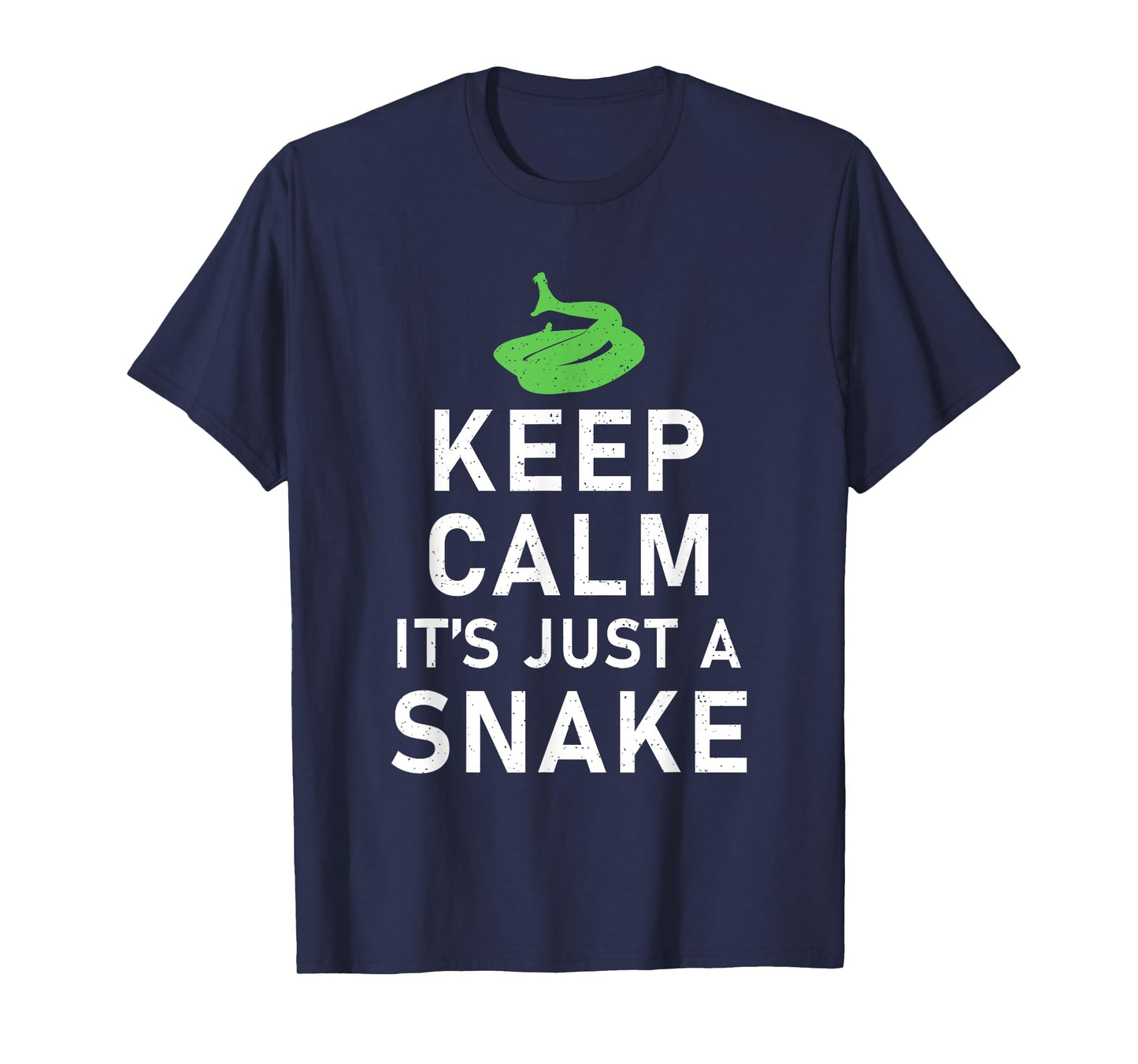 Keep Calm its just a Snake Funny Snake Lover T-Shirt
