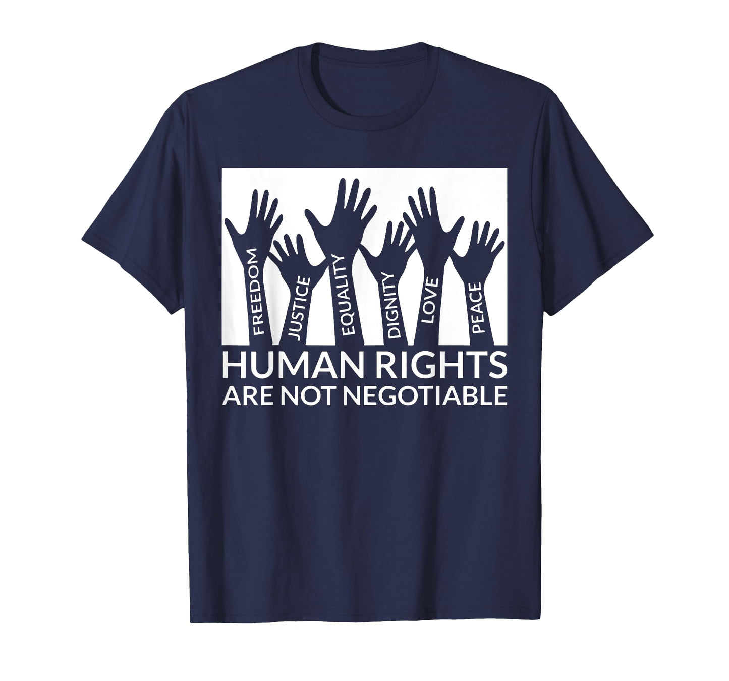Human Rights Are Not Negotiable Funny Human Rights Men Women T-Shirt