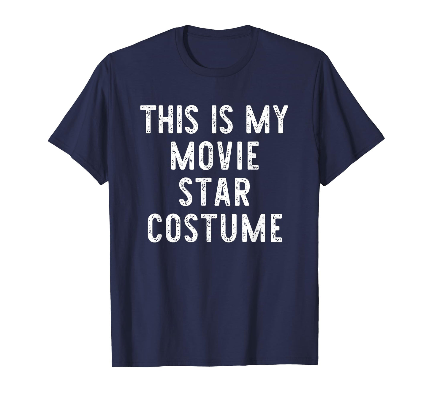 This Is My Movie Star Halloween Costume Lazy Easy T-Shirt