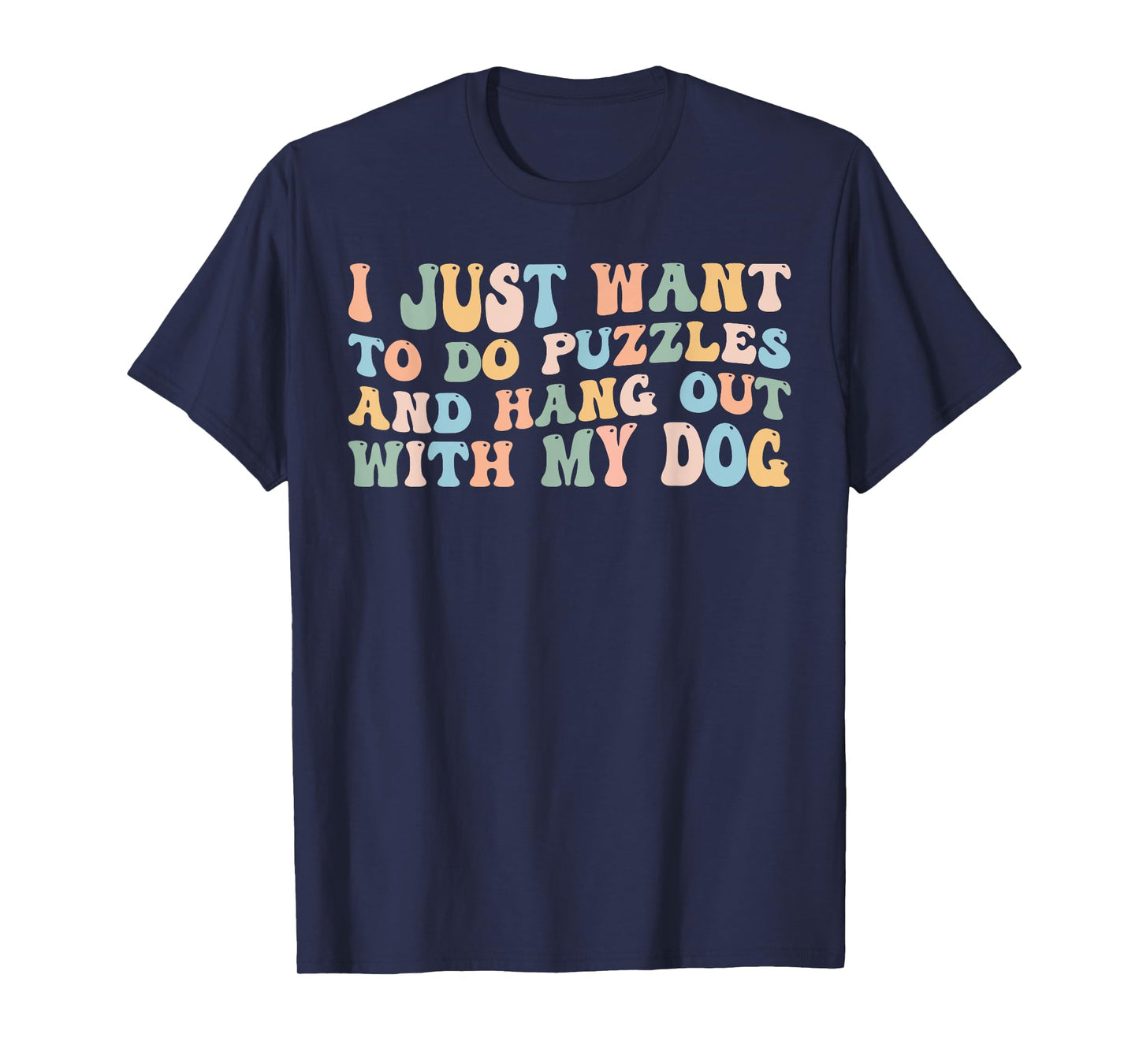 I Just Want to Do Puzzles and Hang Out with My Dog Lovers T-Shirt