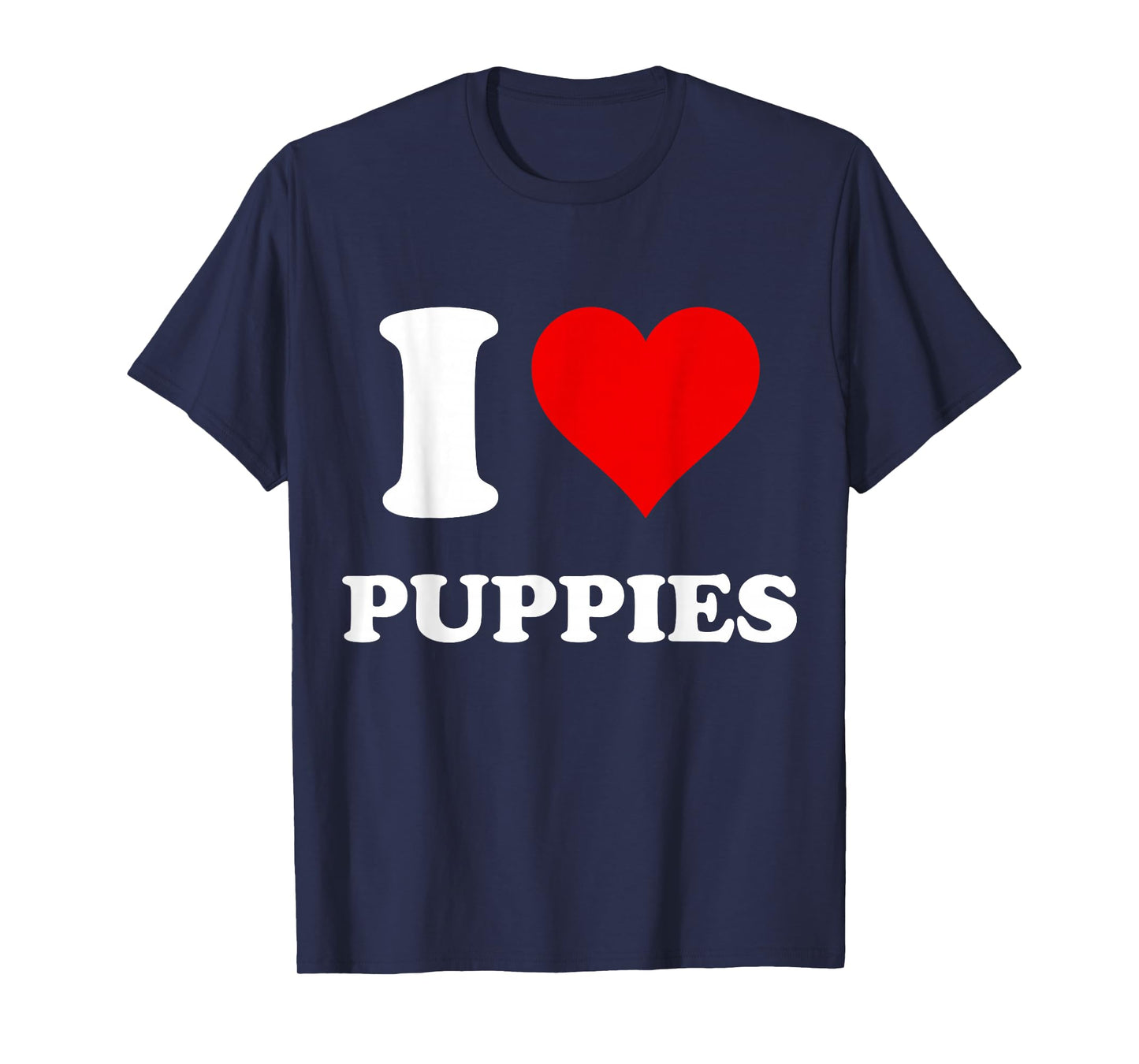 I Heart Puppies I Love Puppies T-Shirt