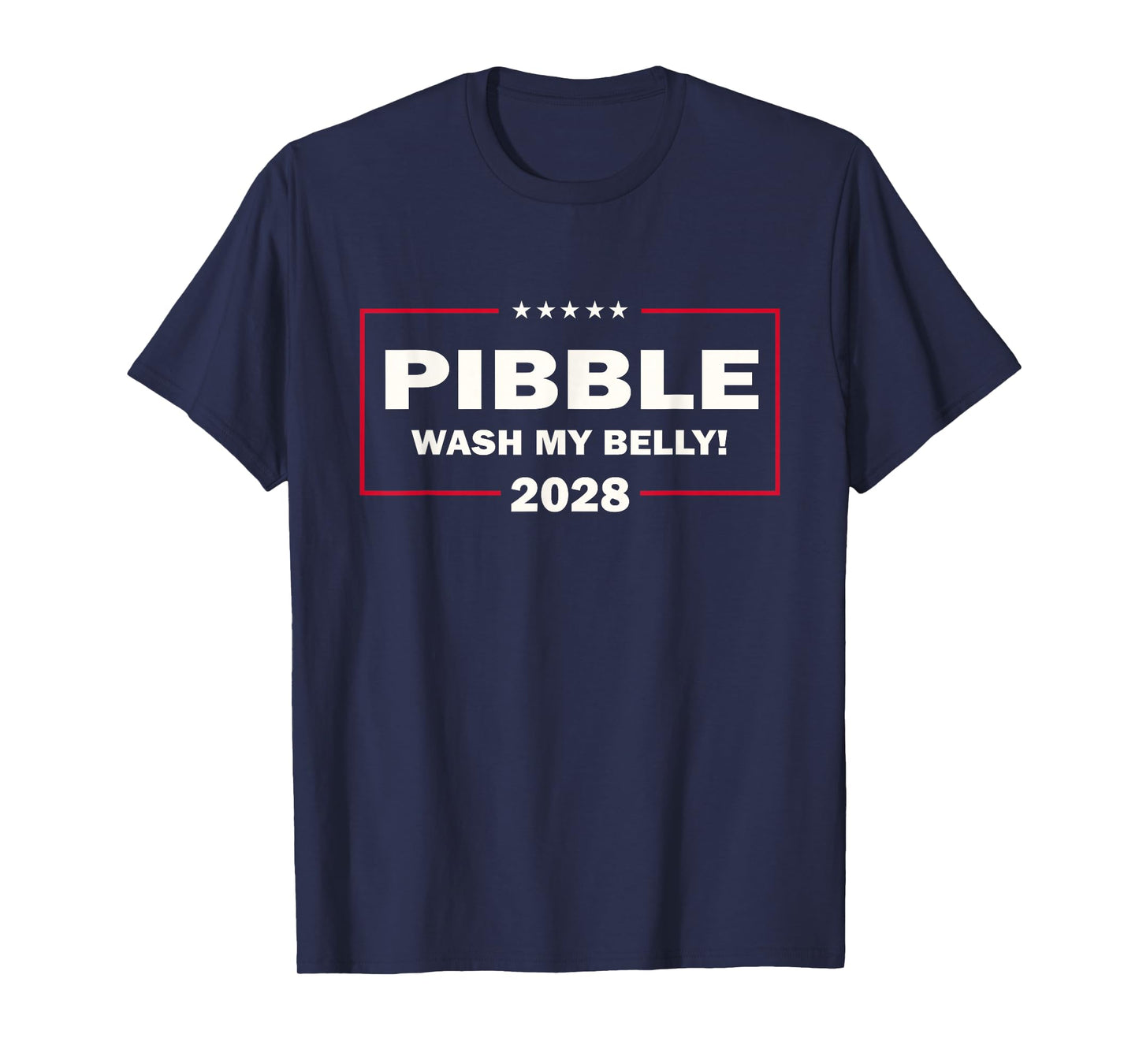 Wash Ma Belly Pibble Dog Funny Meme Vote 2028 President T-Shirt