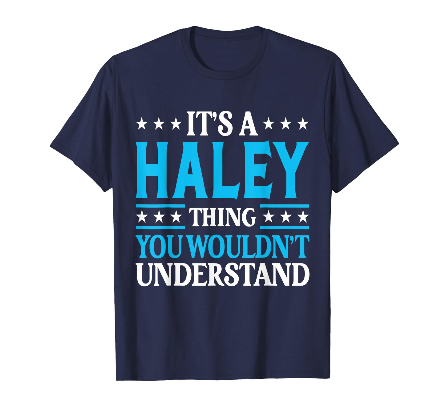 It's A Haley Thing Surname Funny Team Family Last Name Haley T-Shirt