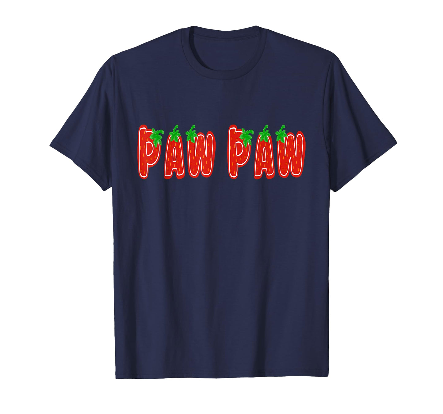 Strawberry Paw Paw Fruit Funny 1St Birthday Family Matching T-Shirt