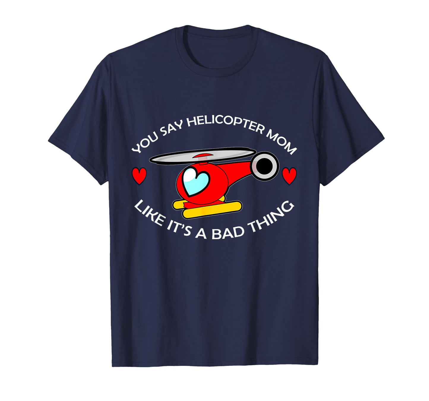 Helicopter Mom T-Shirt