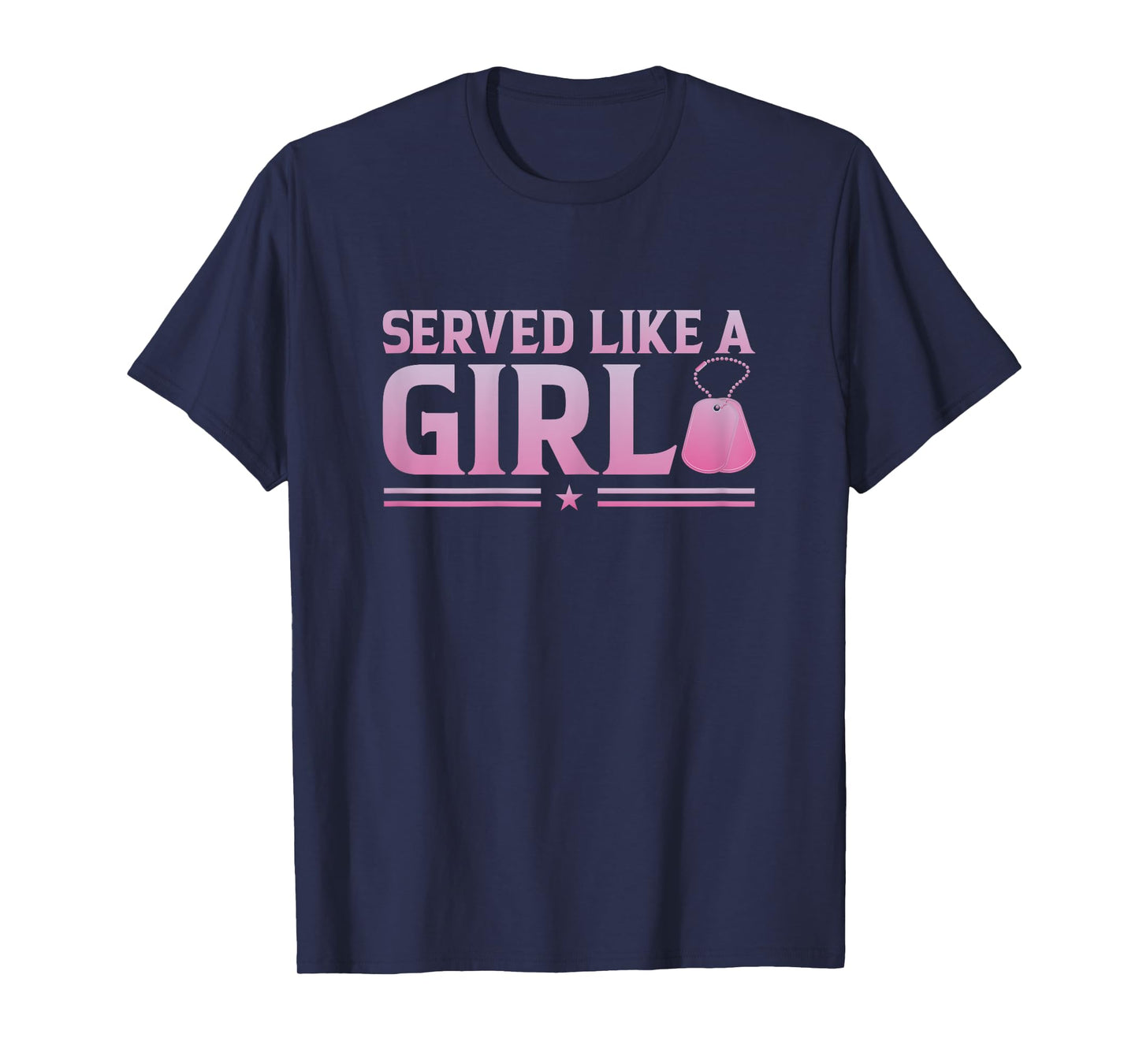 Served Like A Girl Military Veteran Women Veteran Mother T-Shirt