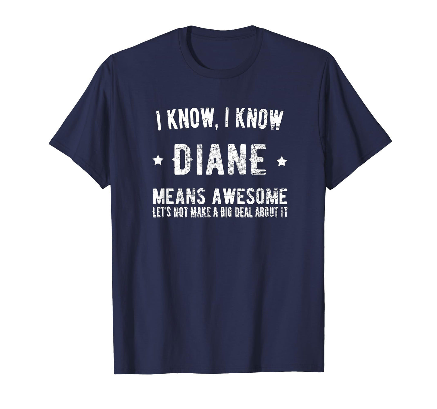 I'm Diane Means Awesome Perfect Best Diane Ever Name Diane T-Shirt