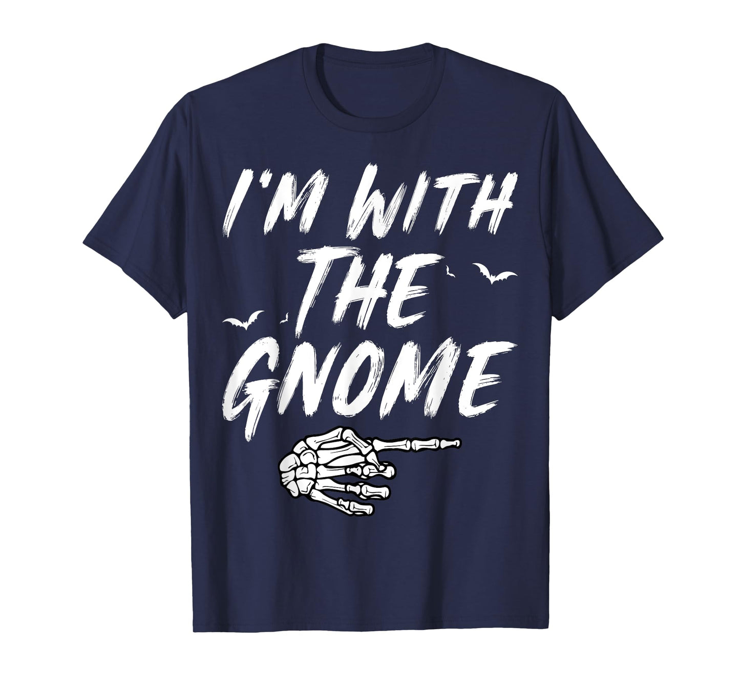 I'm With The Gnome Spooky Skeleton Halloween Costume T-Shirt