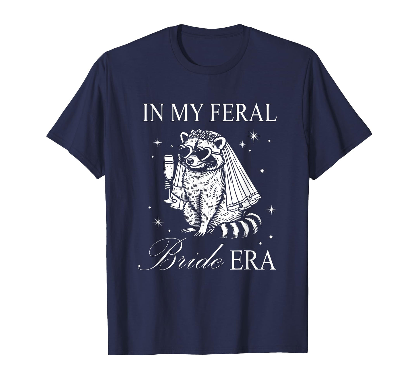 In My Feral Bride Era Funny Wedding Engagement Bachelorette T-Shirt