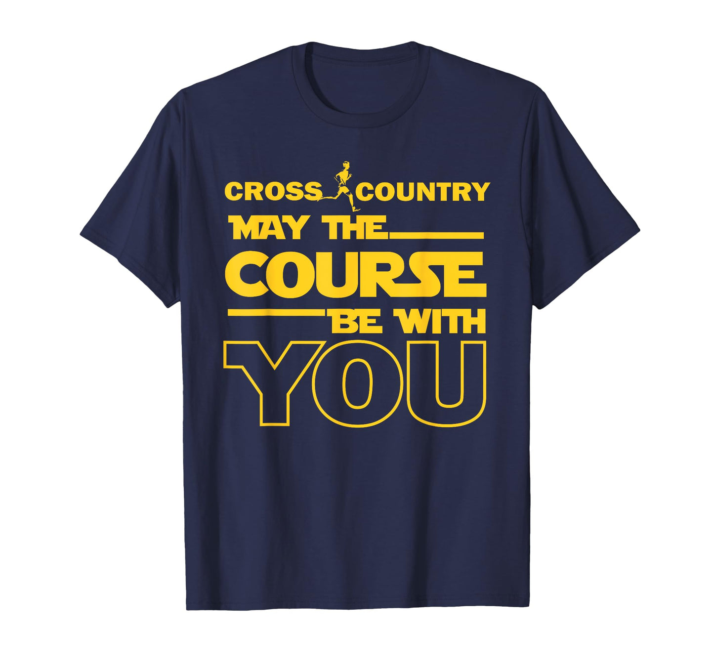 Cross Country May the Course be with you runner jogger gift T-Shirt