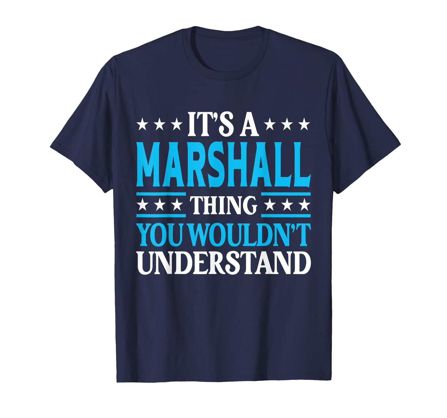 It's A Marshall Thing Surname Funny Last Name Marshall T-Shirt