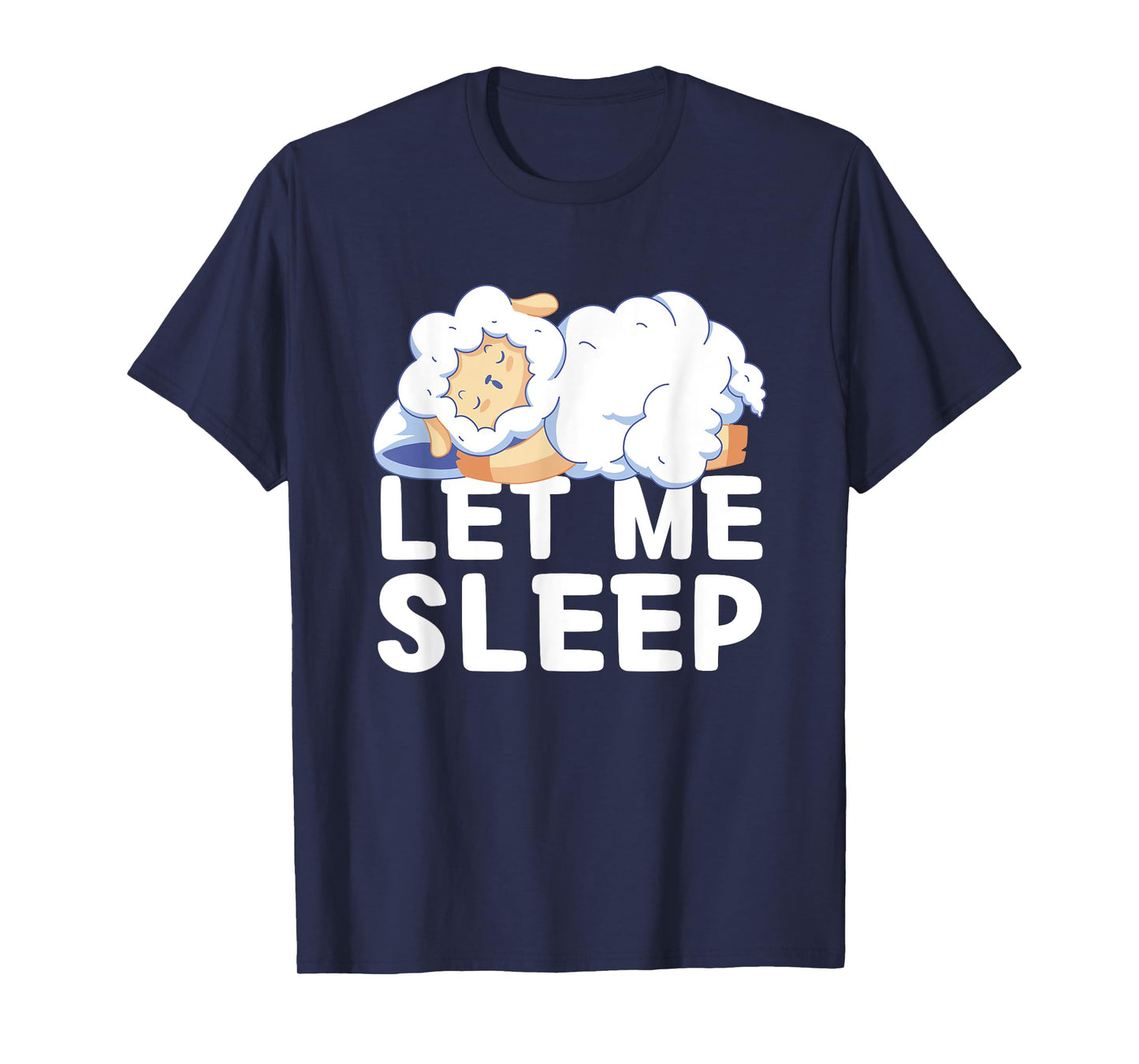 Kawaii Cute Sheep Let Me Sleep Tired Sleeping Sheep T-Shirt
