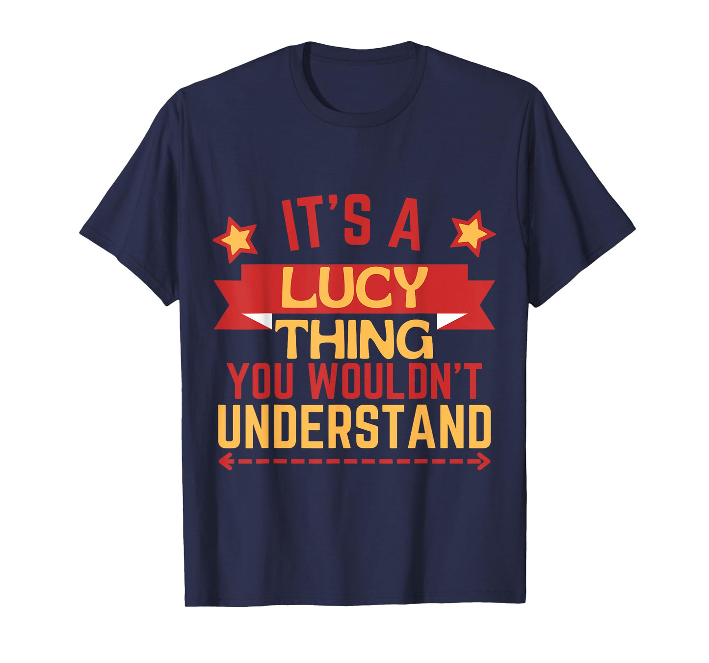 Lucy Name Funny Gift For Lucy T-Shirt