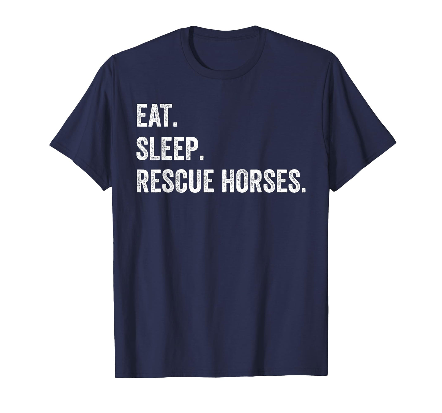 Eat Sleep Rescue Horses T-Shirt