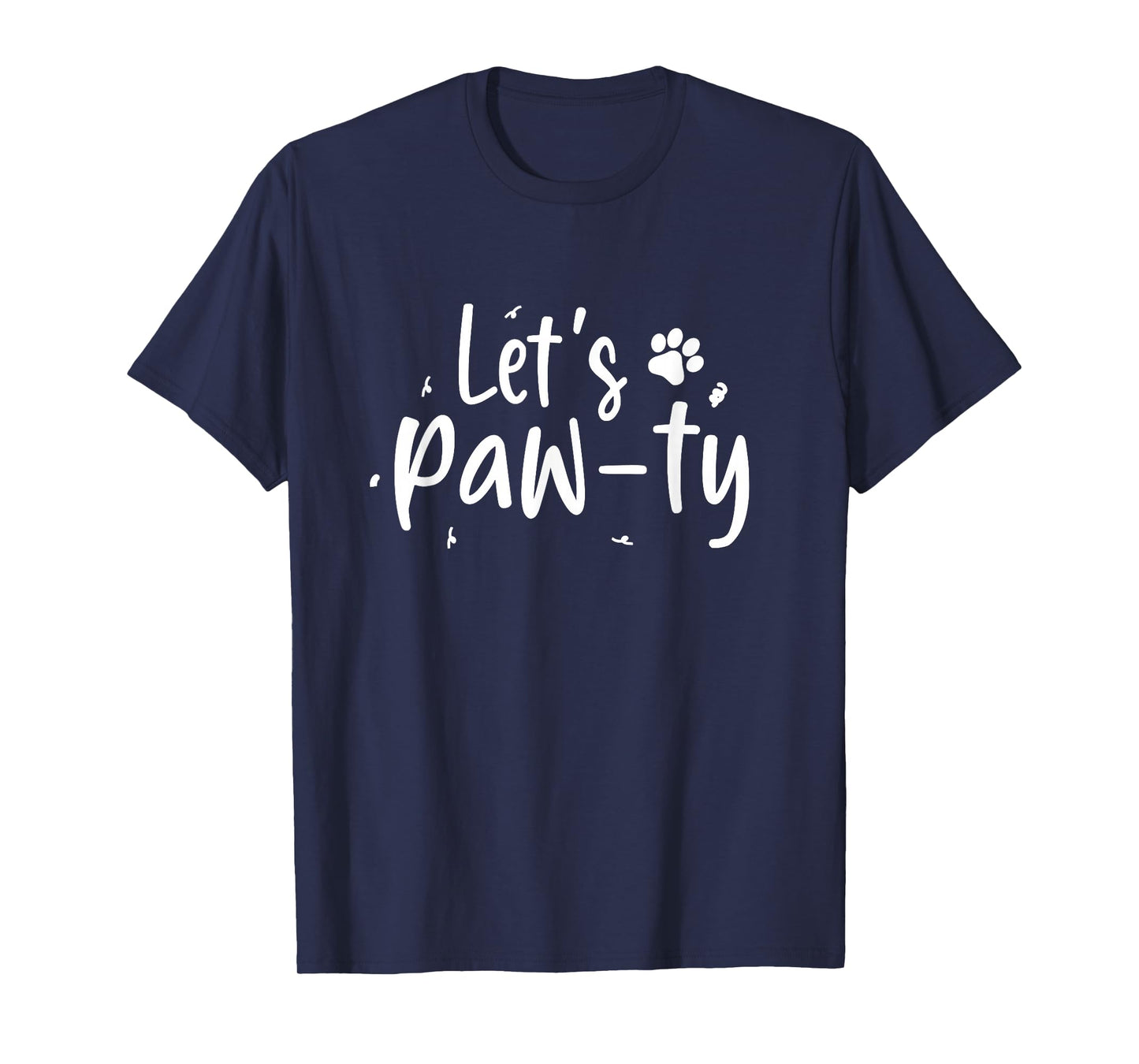 Let's Paw-ty Love Dogs Mom Birthday Dog Bday Boy Girl Pawty T-Shirt