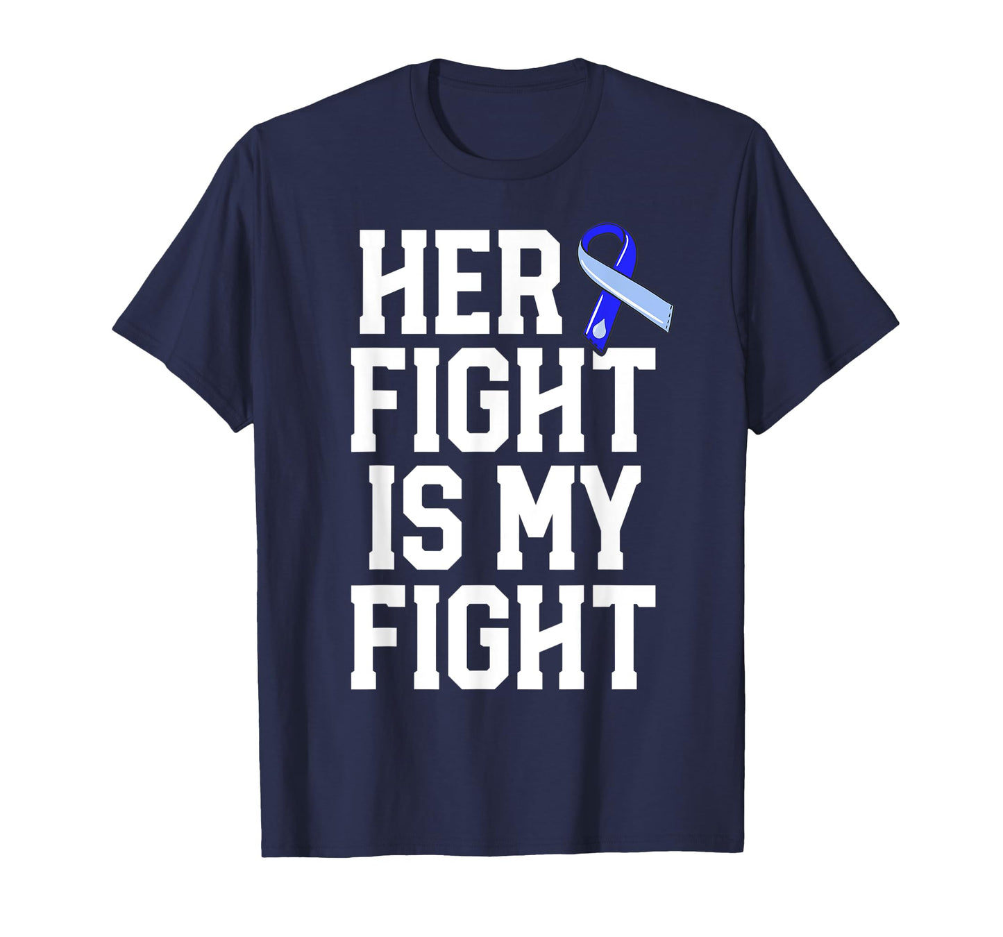 Her Fight Is My Fight Hydrocephalus Awareness Blue Ribbon T-Shirt