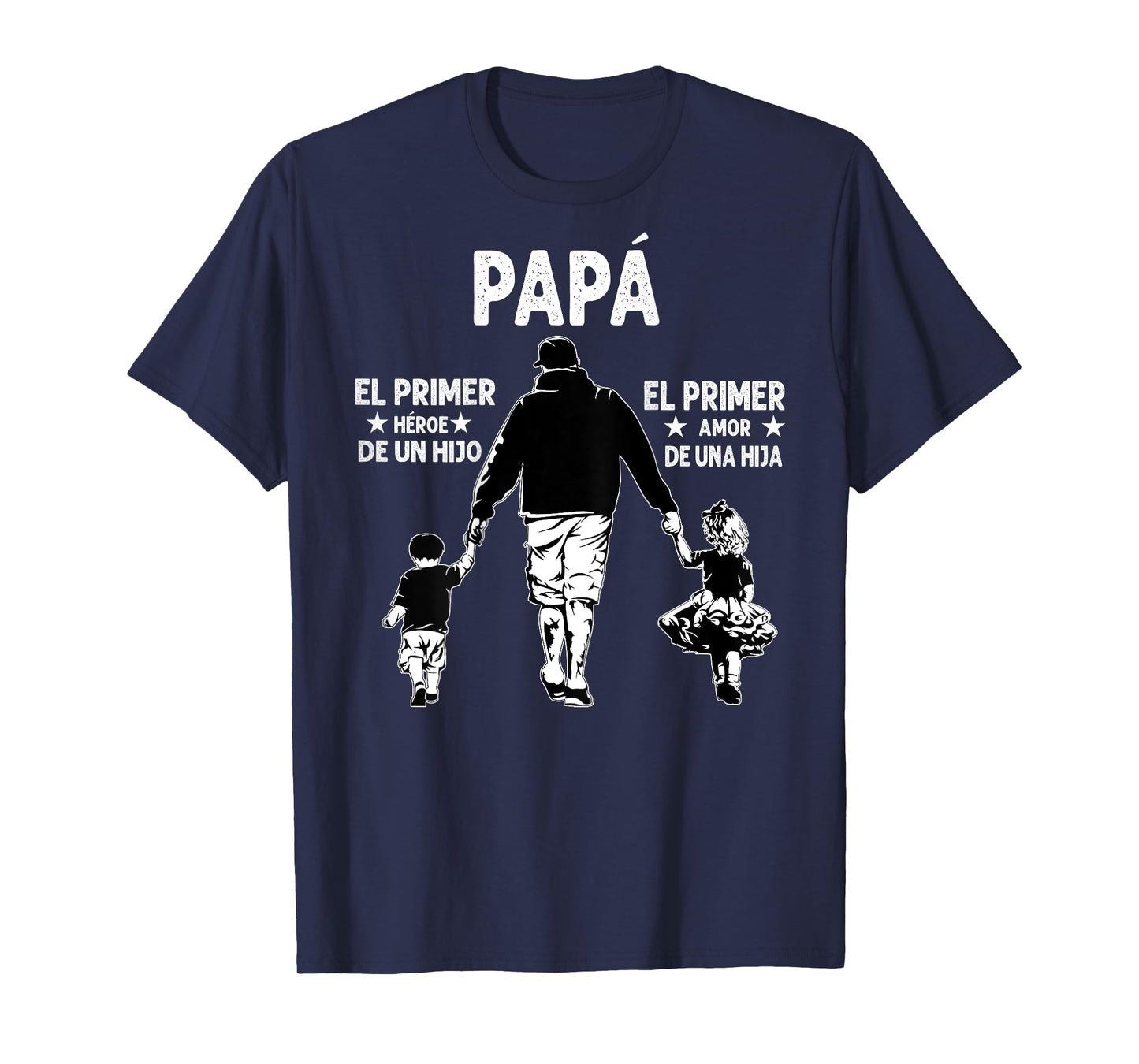 Mens Dad The First Hero Of A Son, The First Love Of A Daughter T-Shirt