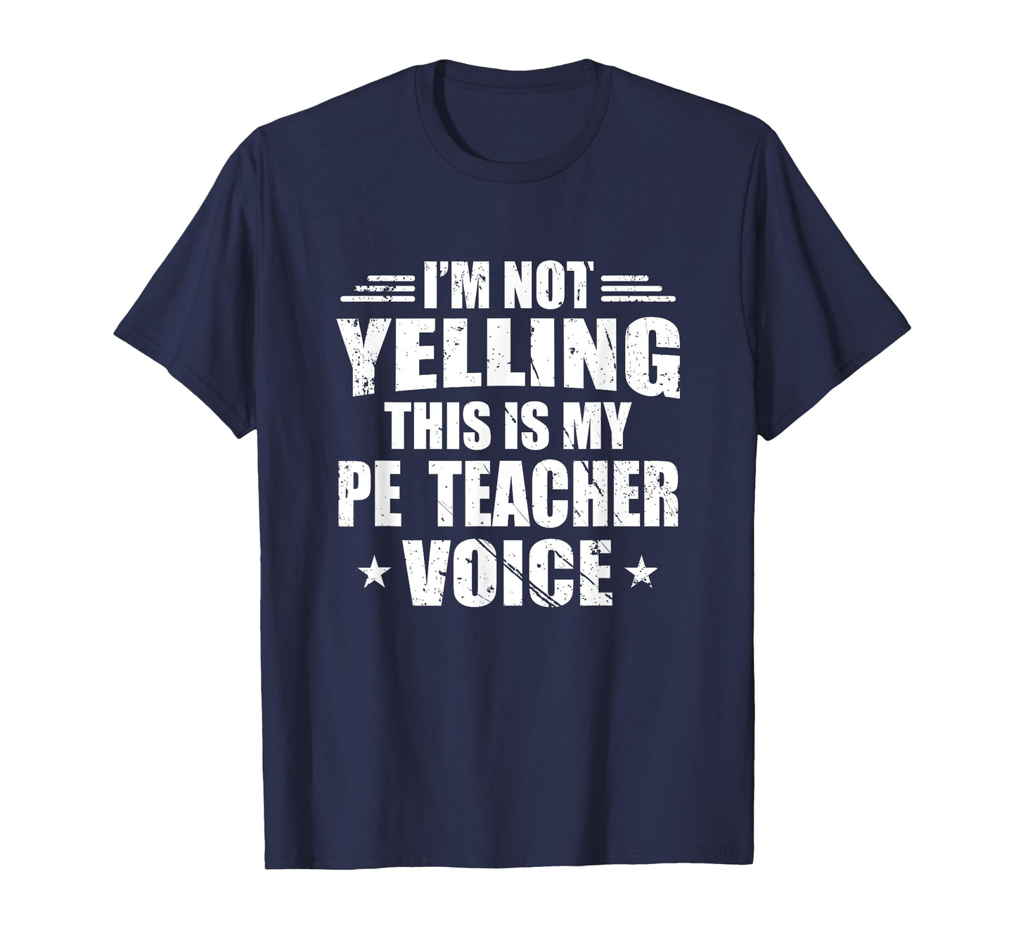 I'm Not Yelling This Is My PE Teacher Voice School Gift T-Shirt