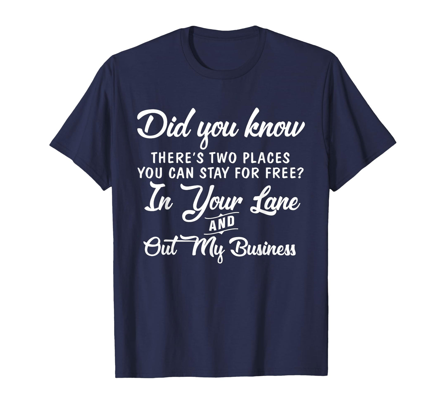 Did You Know There's Two Places You Can Stay For Free In T-Shirt