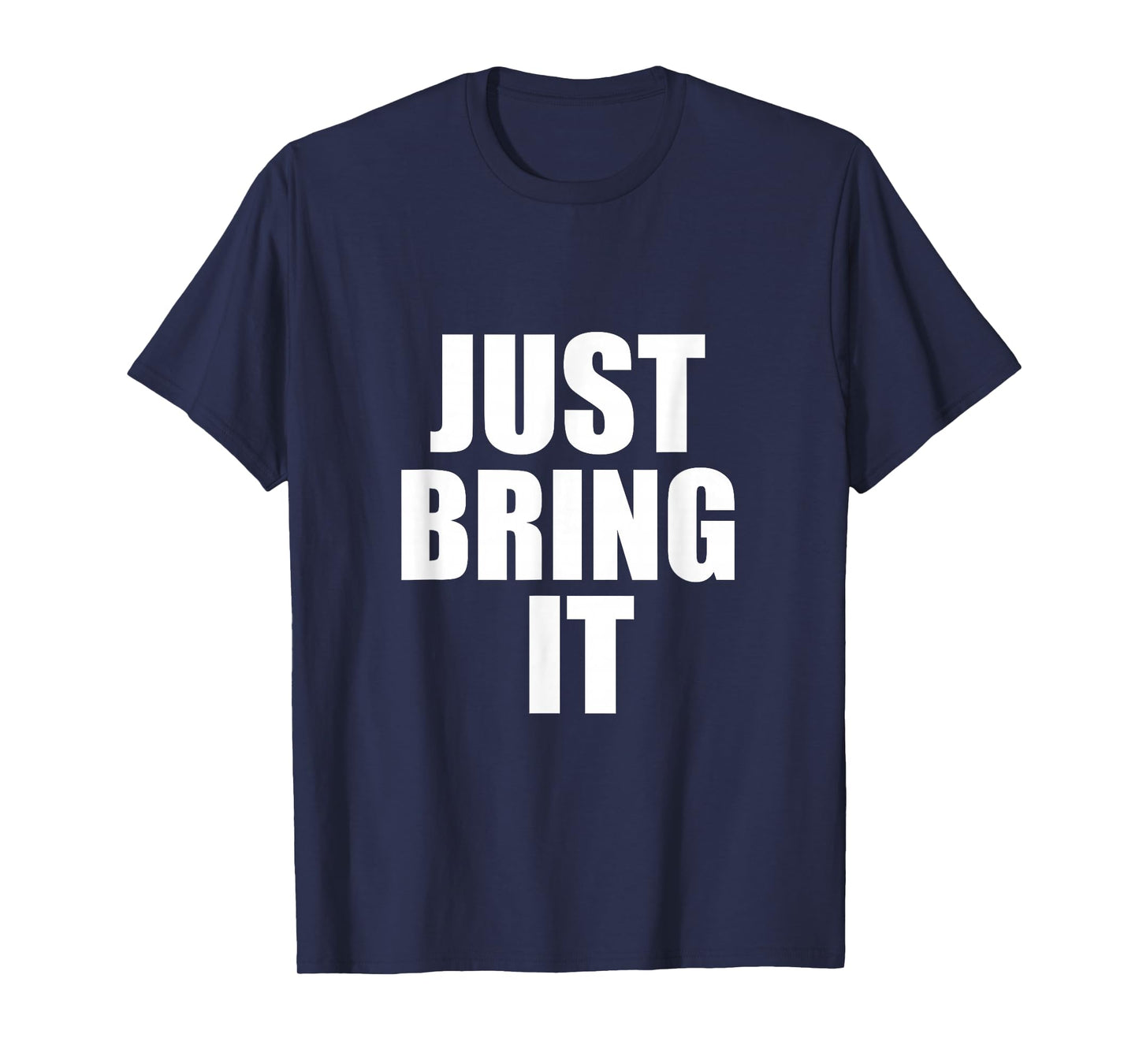 Just Bring It Workout Cross Country Wrestling Gym Design T-Shirt