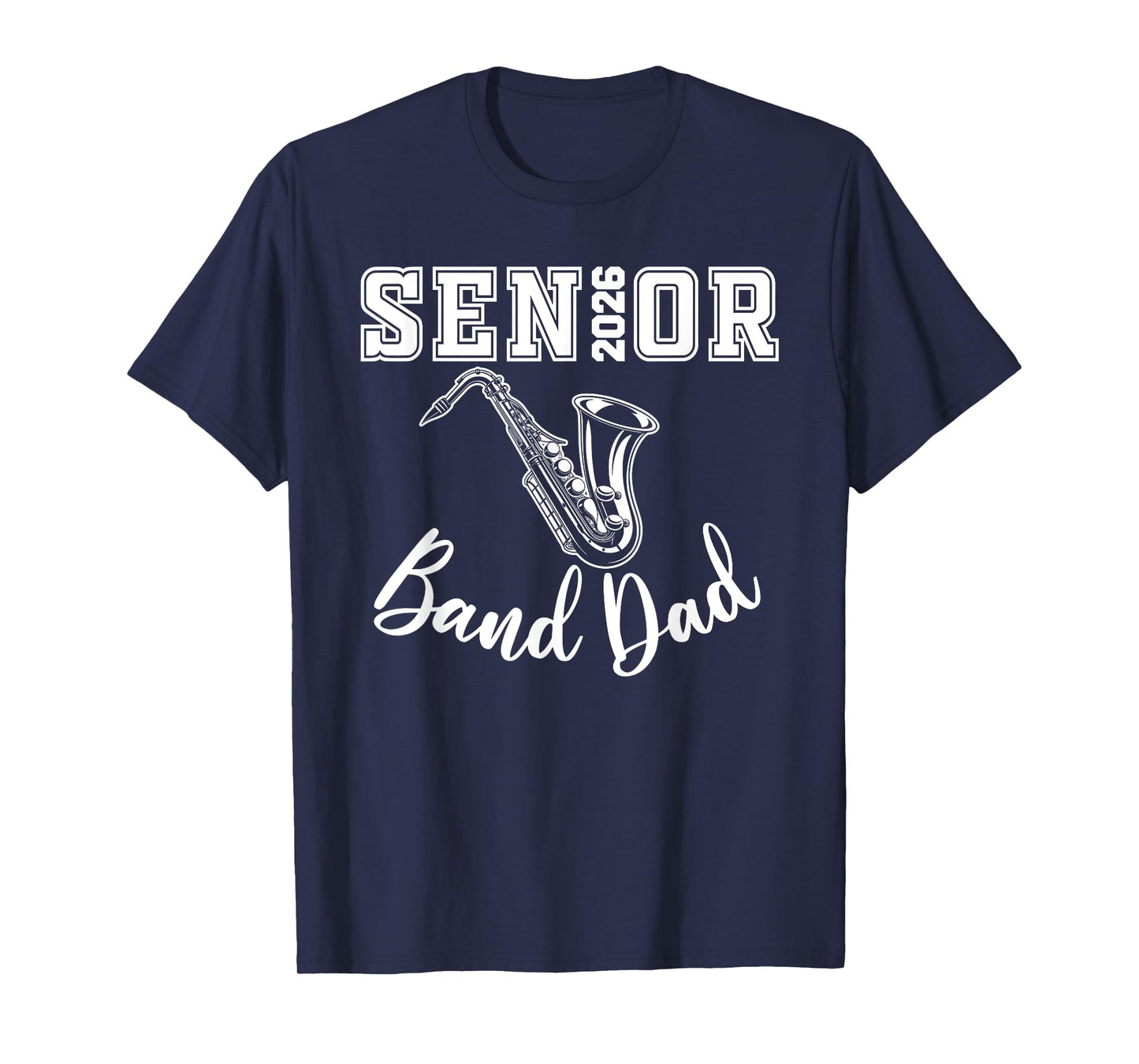 Senior Band Dad 2026 Marching Band Class Of 2026 Saxophone T-Shirt