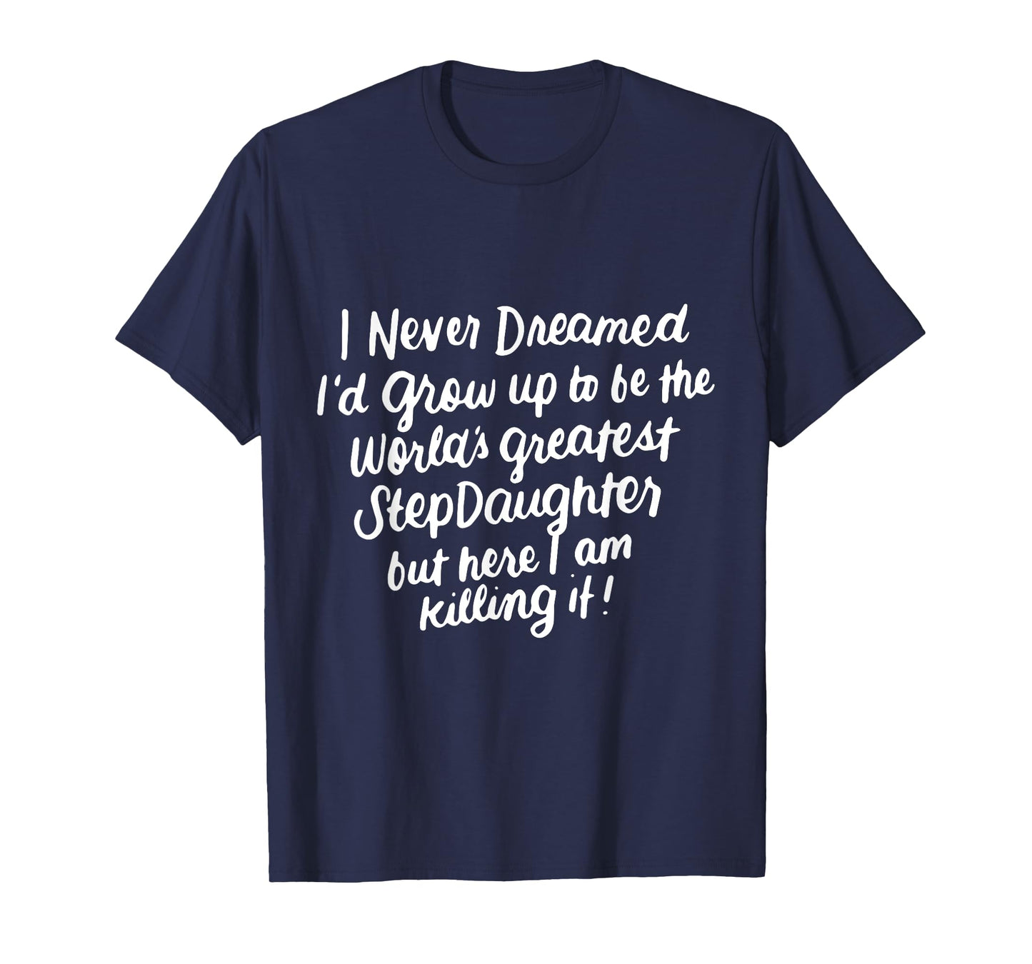 Worlds Greatest Stepdaughter Gifts from Stepmom or Stepdad T-Shirt