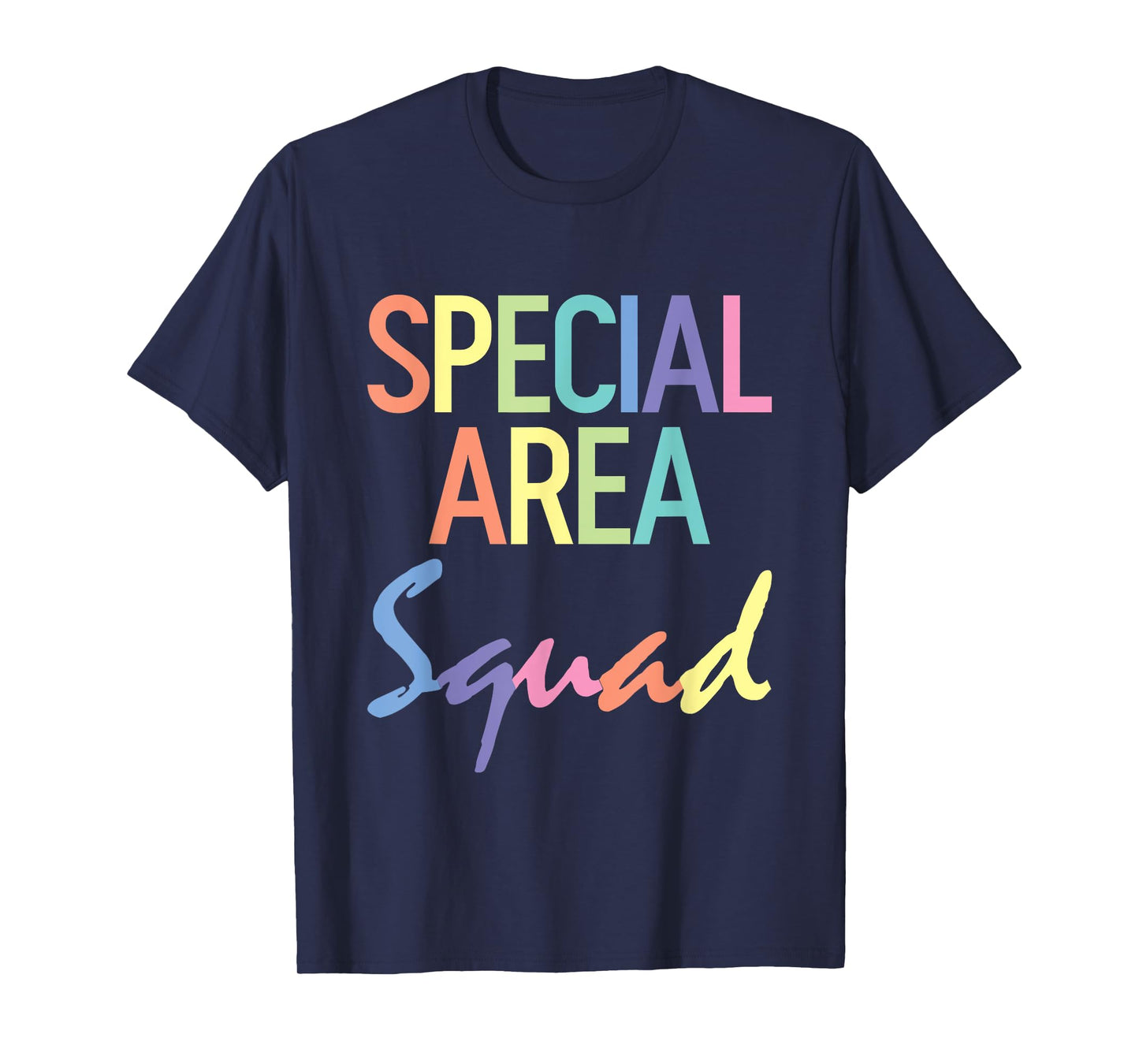 Special Area Squad SPED Teacher ---- T-Shirt