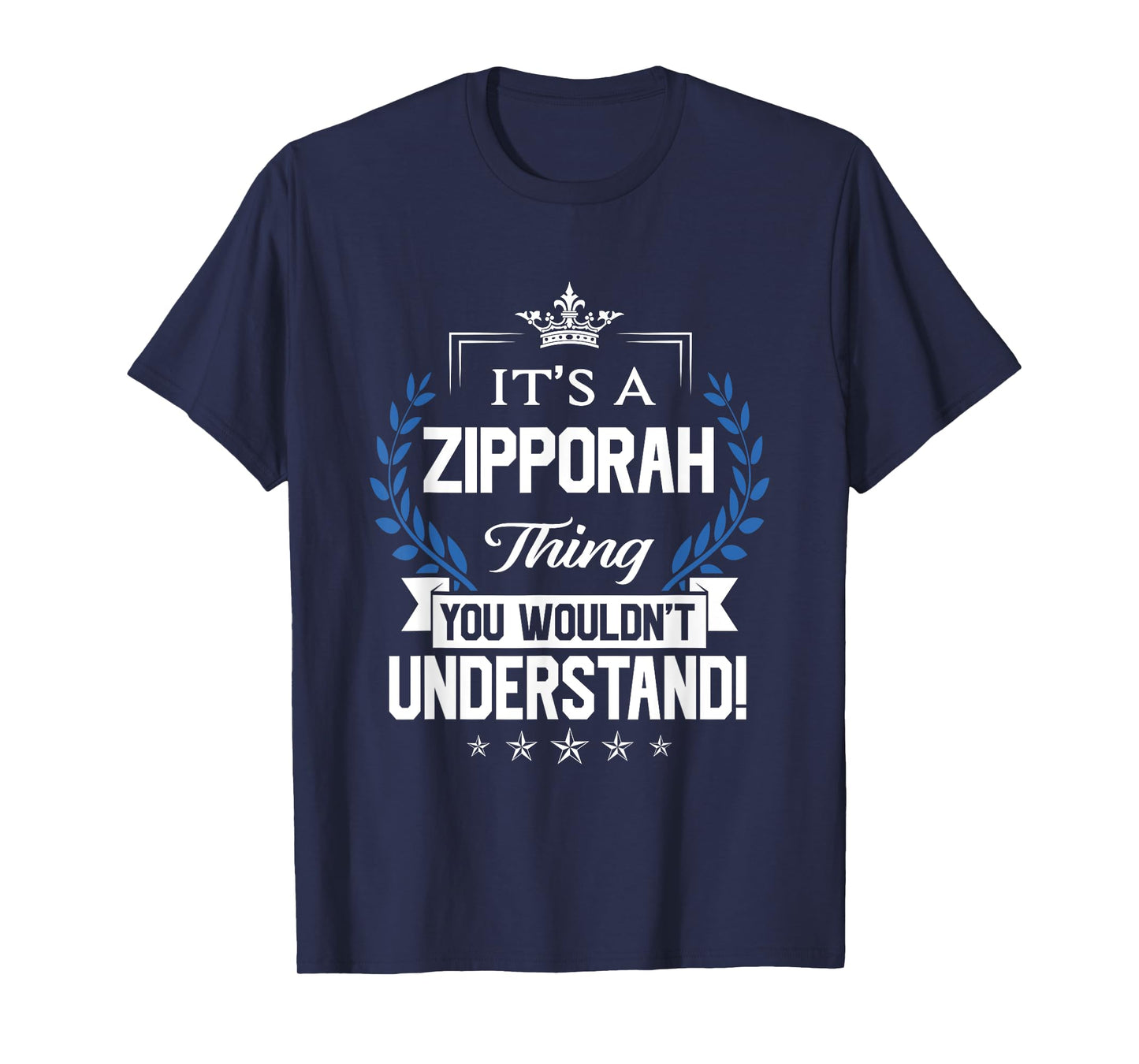 Zipporah Name - Zipporah Thing Name You Wouldn't Understand T-Shirt
