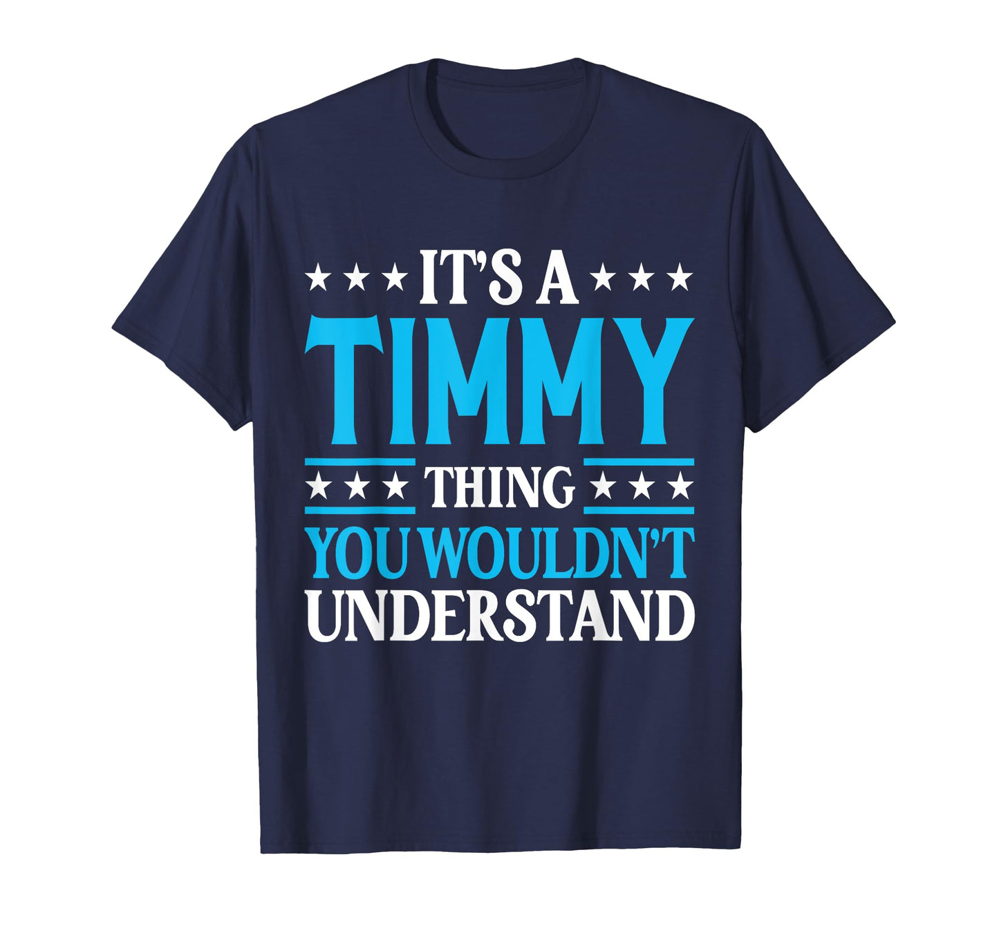 It's A Timmy Thing Personal Name Funny Timmy T-Shirt