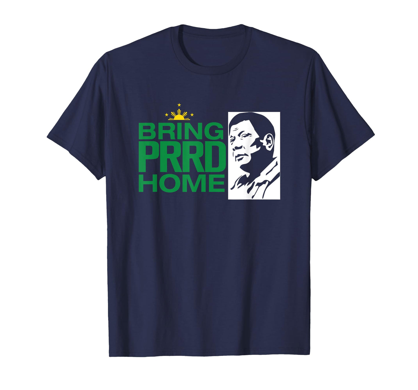 BRING PRRD HOME T-Shirt