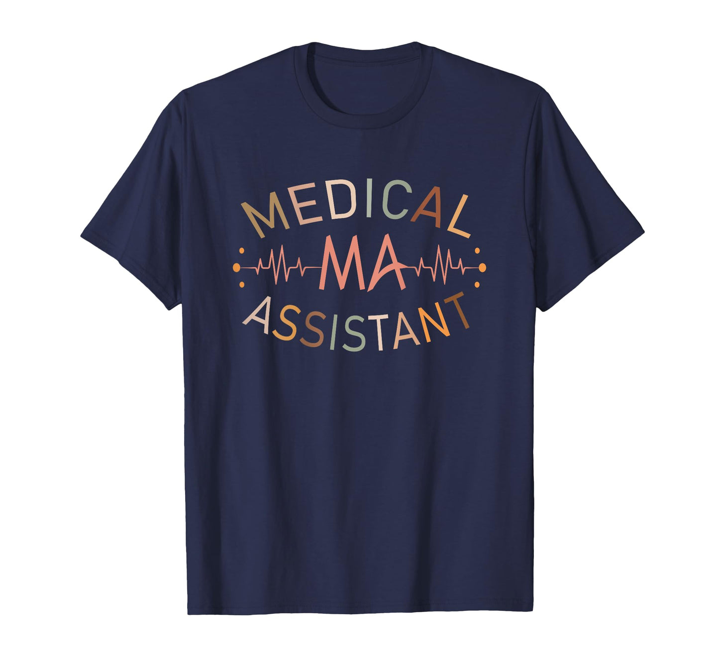 Medical Assistant MA CMA Nursing Doctor Assistant Back Of T-Shirt
