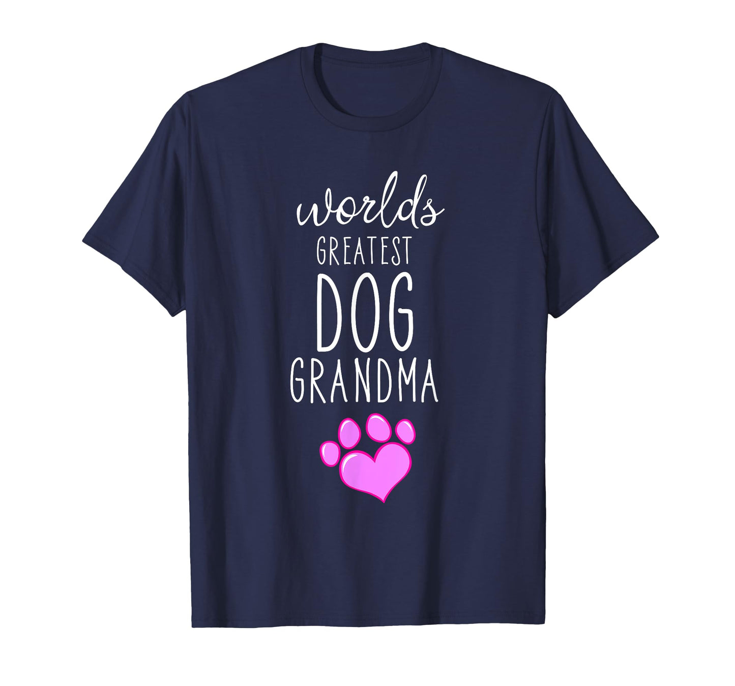 World Greatest Dog Grandma Granny Dog Lover Nana Cool Humor Men Women Kids T-Shirt