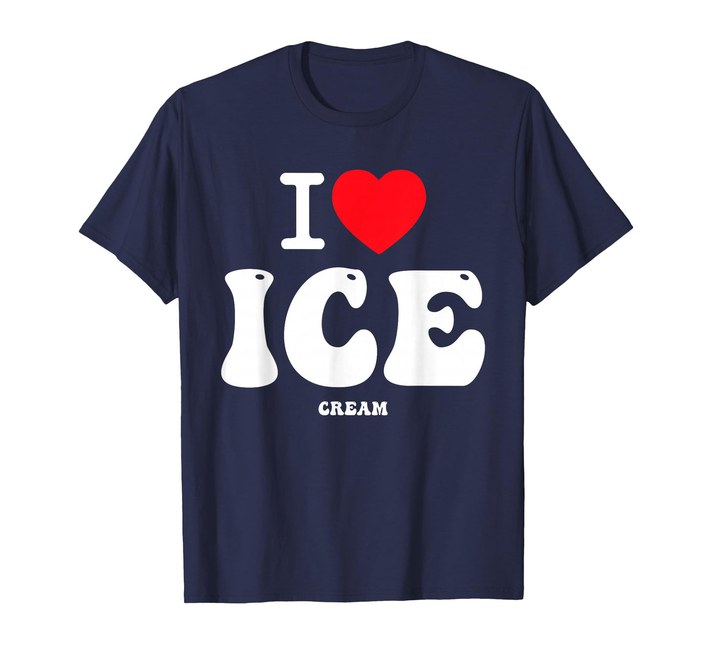 I Love Ice Cream T-Shirt