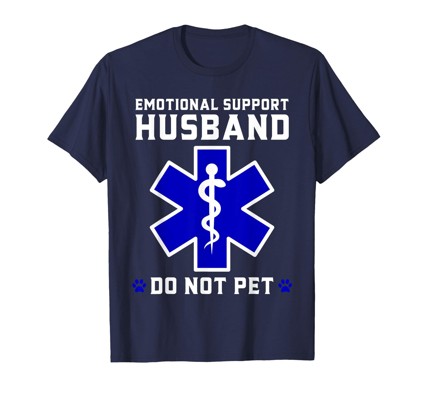 Emotional Support Husband EMS Star of Life Paramedic Slogan T-Shirt