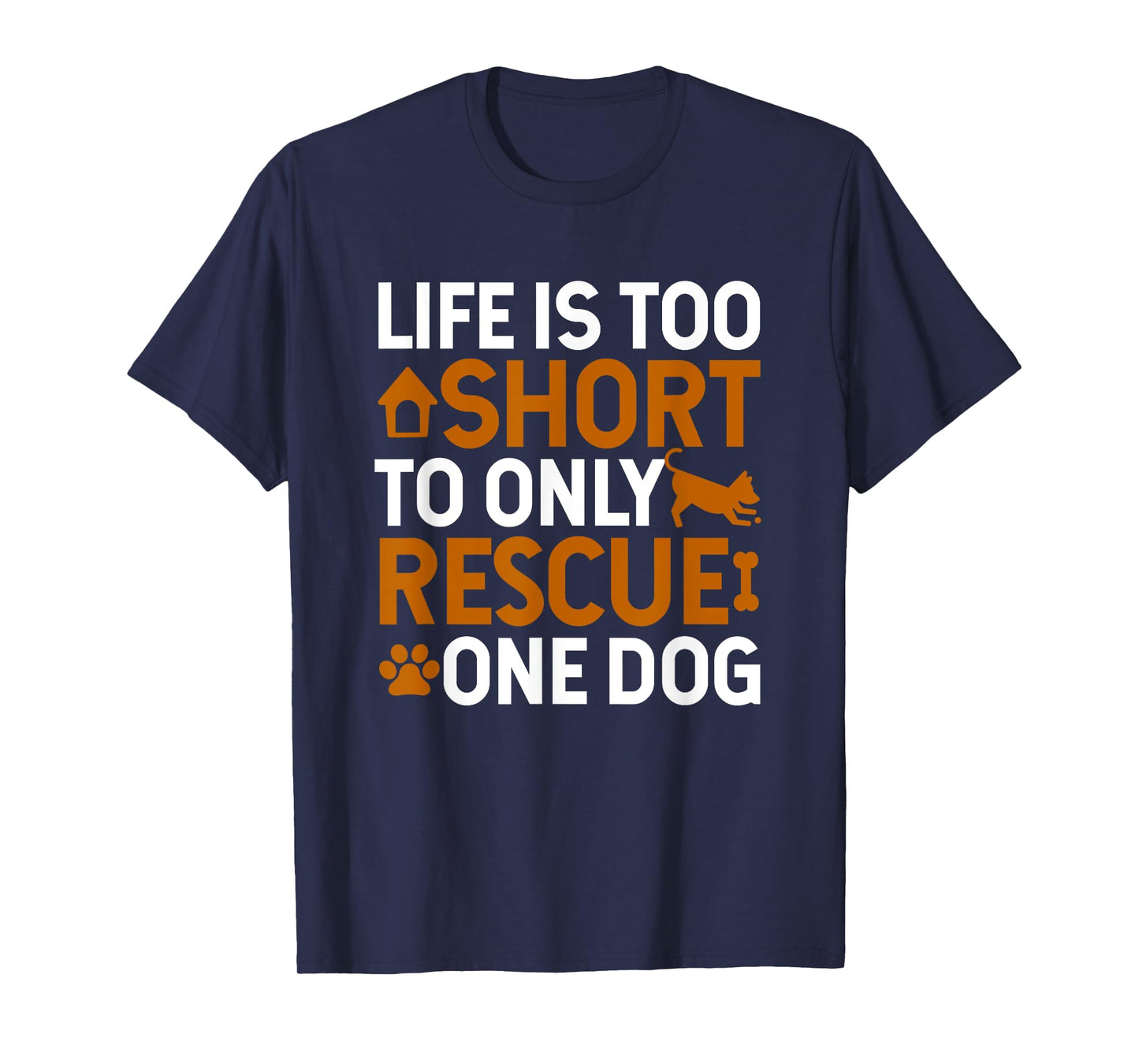 Rescue Dog Life Is Short - Rescue Dog Lover Rescue Dog Gift T-Shirt