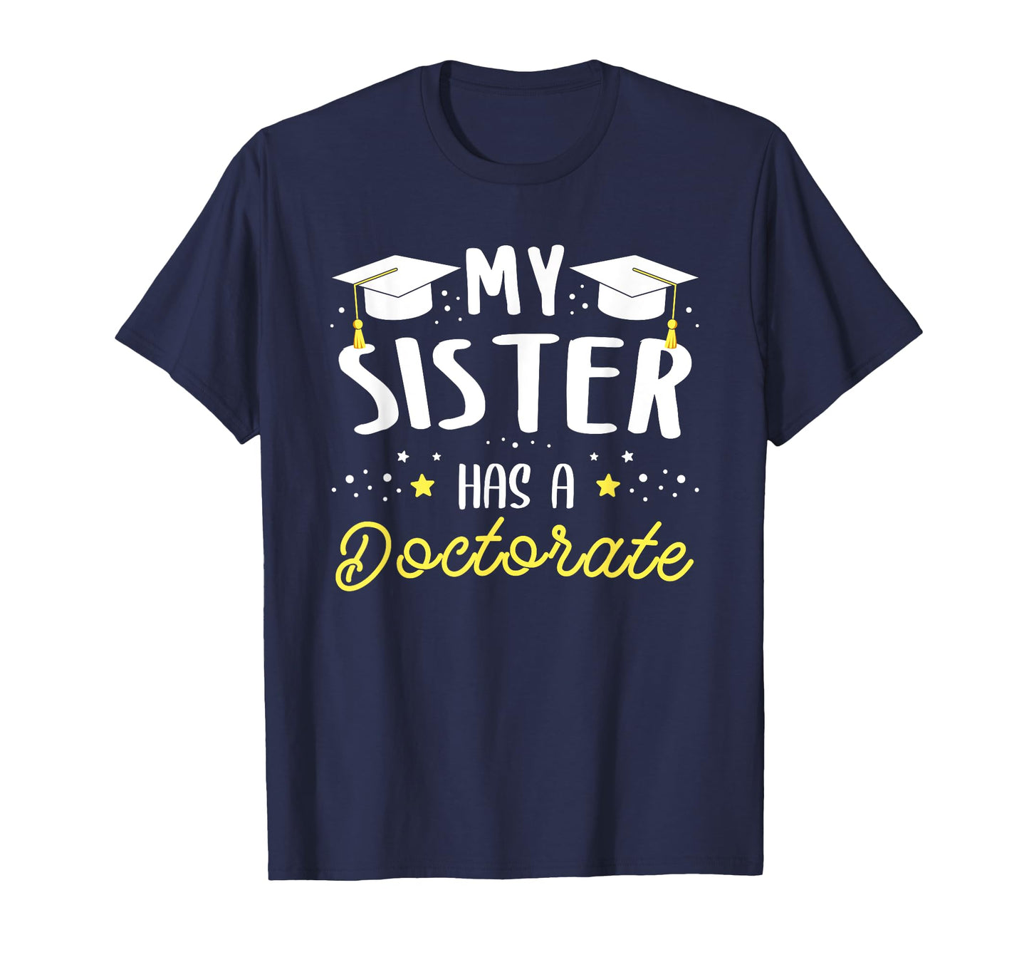 My sister has a doctor sister T-Shirt