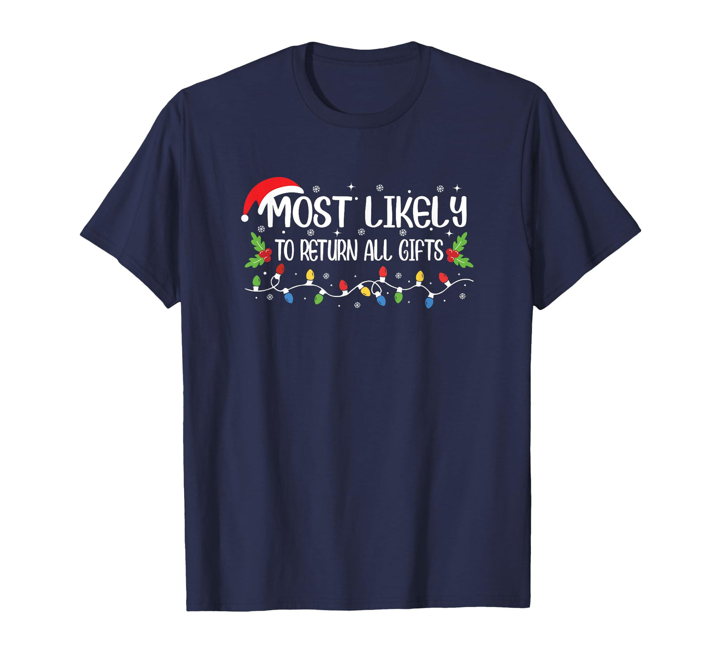 Funny Christmas Most Likely to Return All Gifts T-Shirt