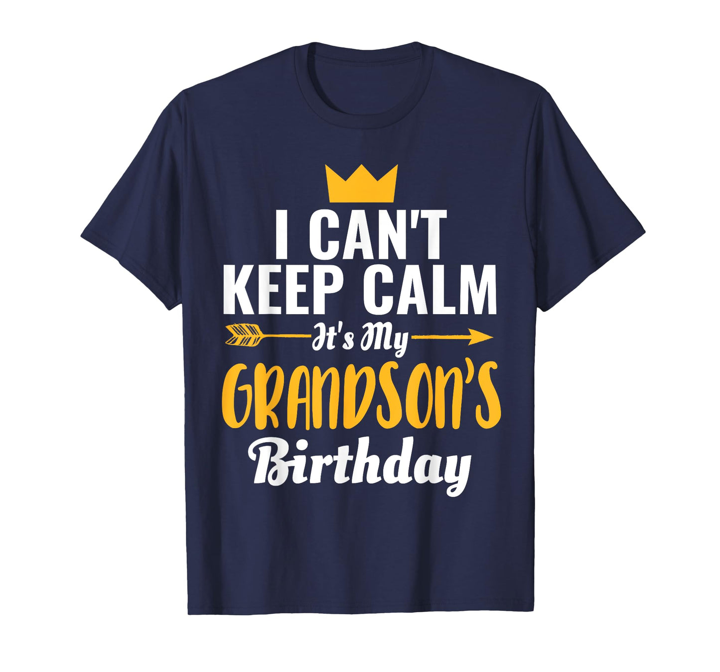 I Cant Keep Calm Its My Grandson's Birthday T-Shirt