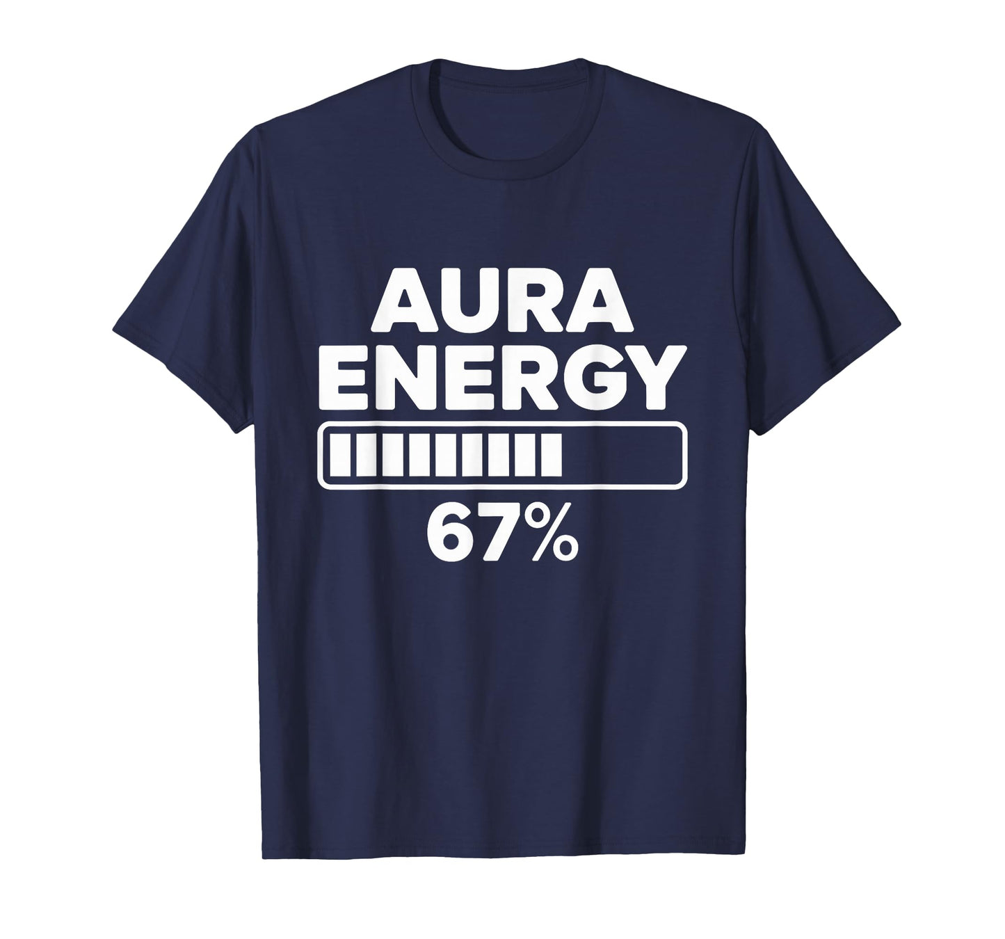 Aura Energy at 67 Six Seven Funny Gen Alpha Slang Meme Relax T-Shirt