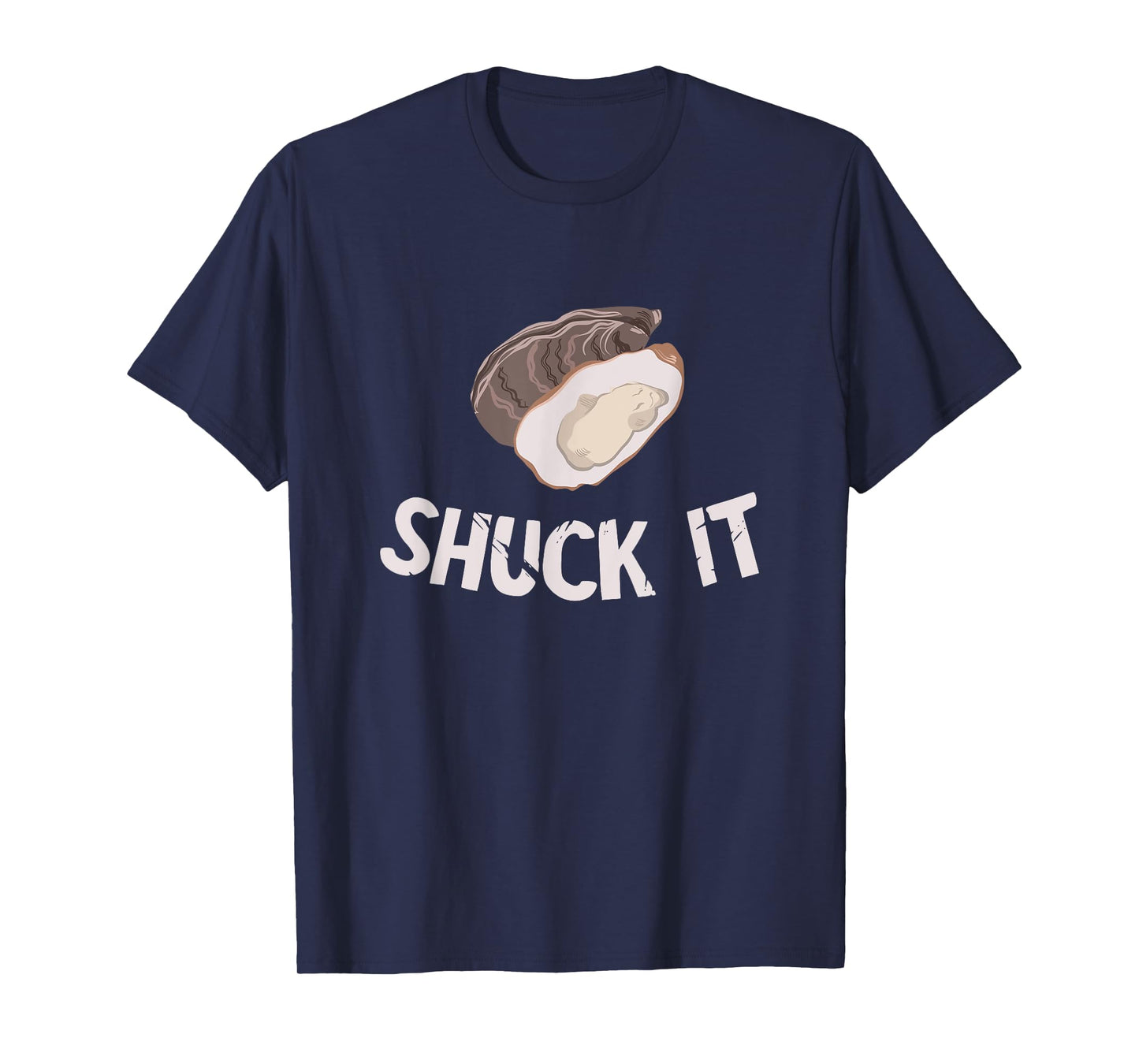 Funny Oyster Shuck It Shuck Buddy Oyster Mollusc Shucker T-Shirt